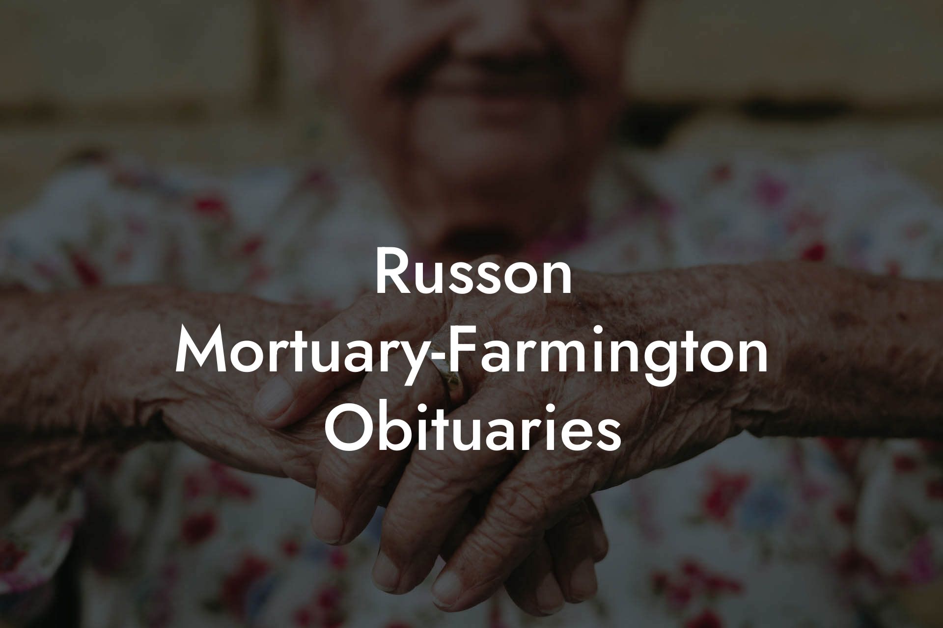 Russon Mortuary-Farmington Obituaries