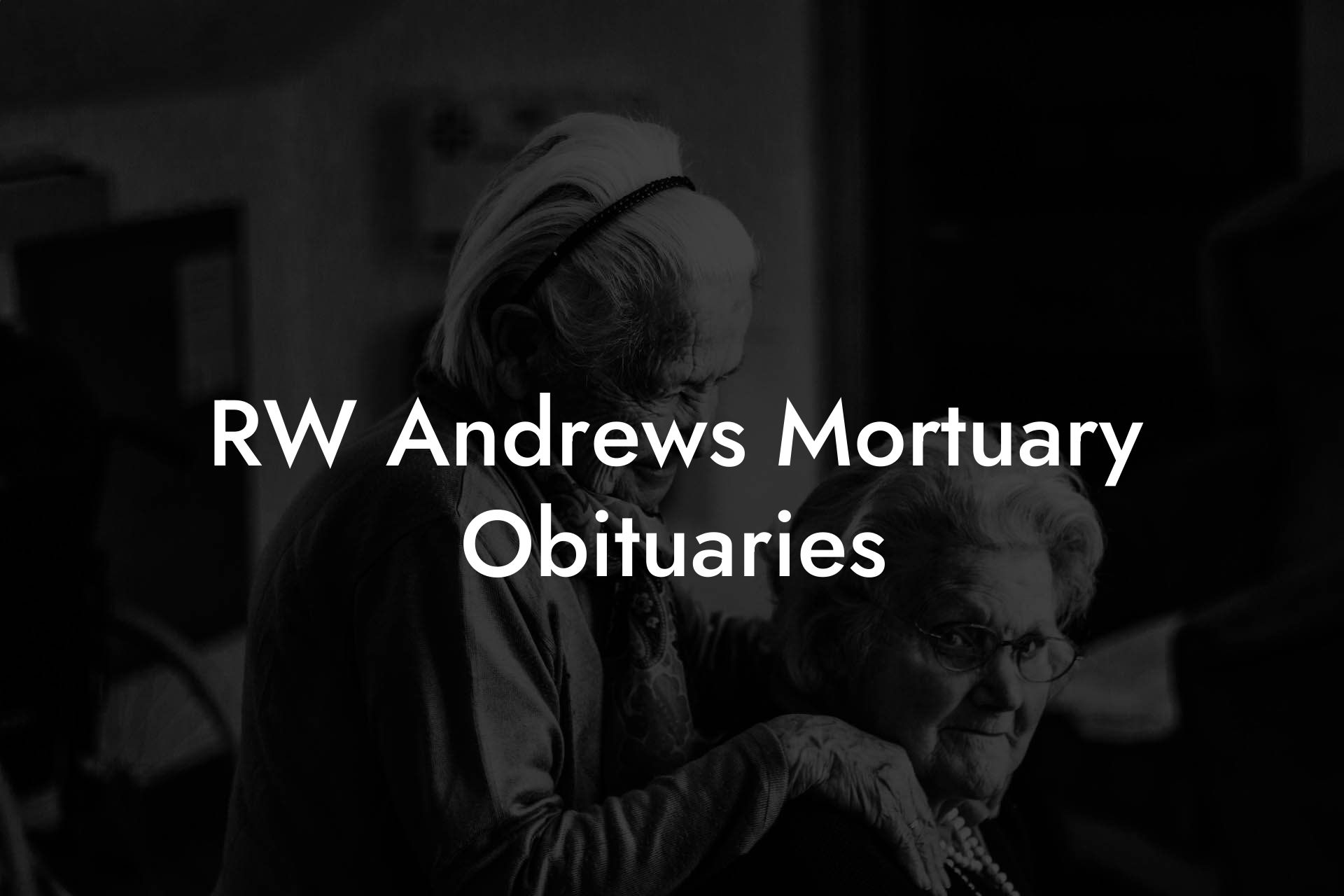 RW Andrews Mortuary Obituaries