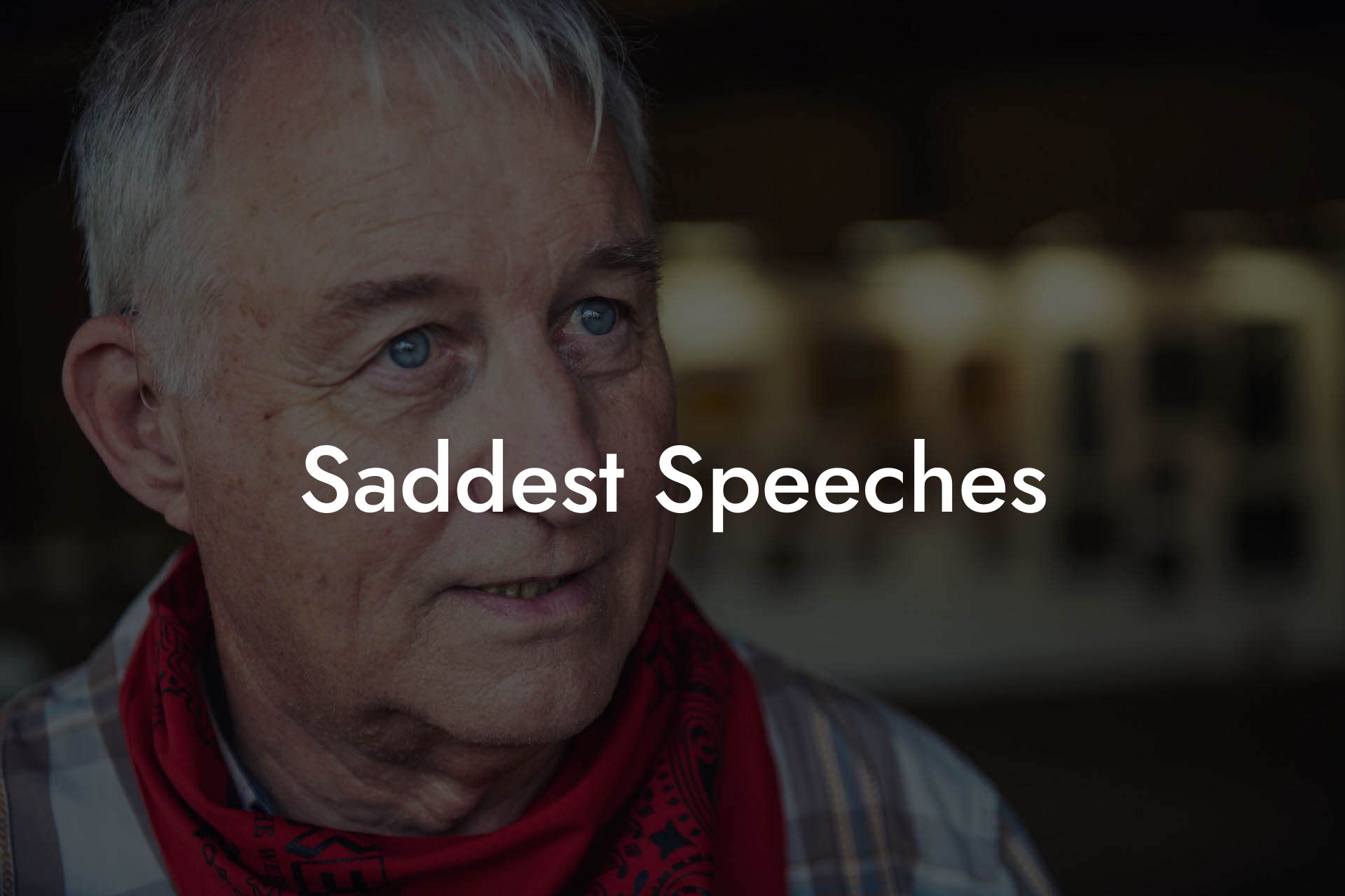 Saddest Speeches