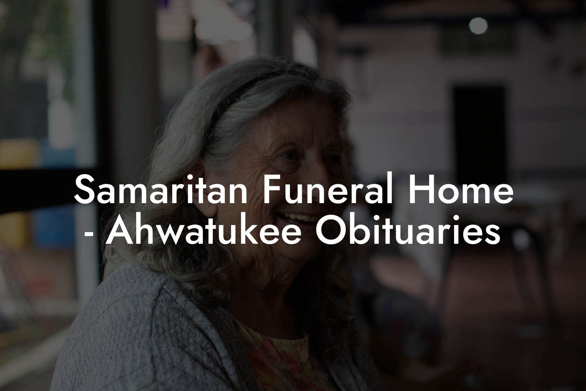 Samaritan Funeral Home - Ahwatukee Obituaries