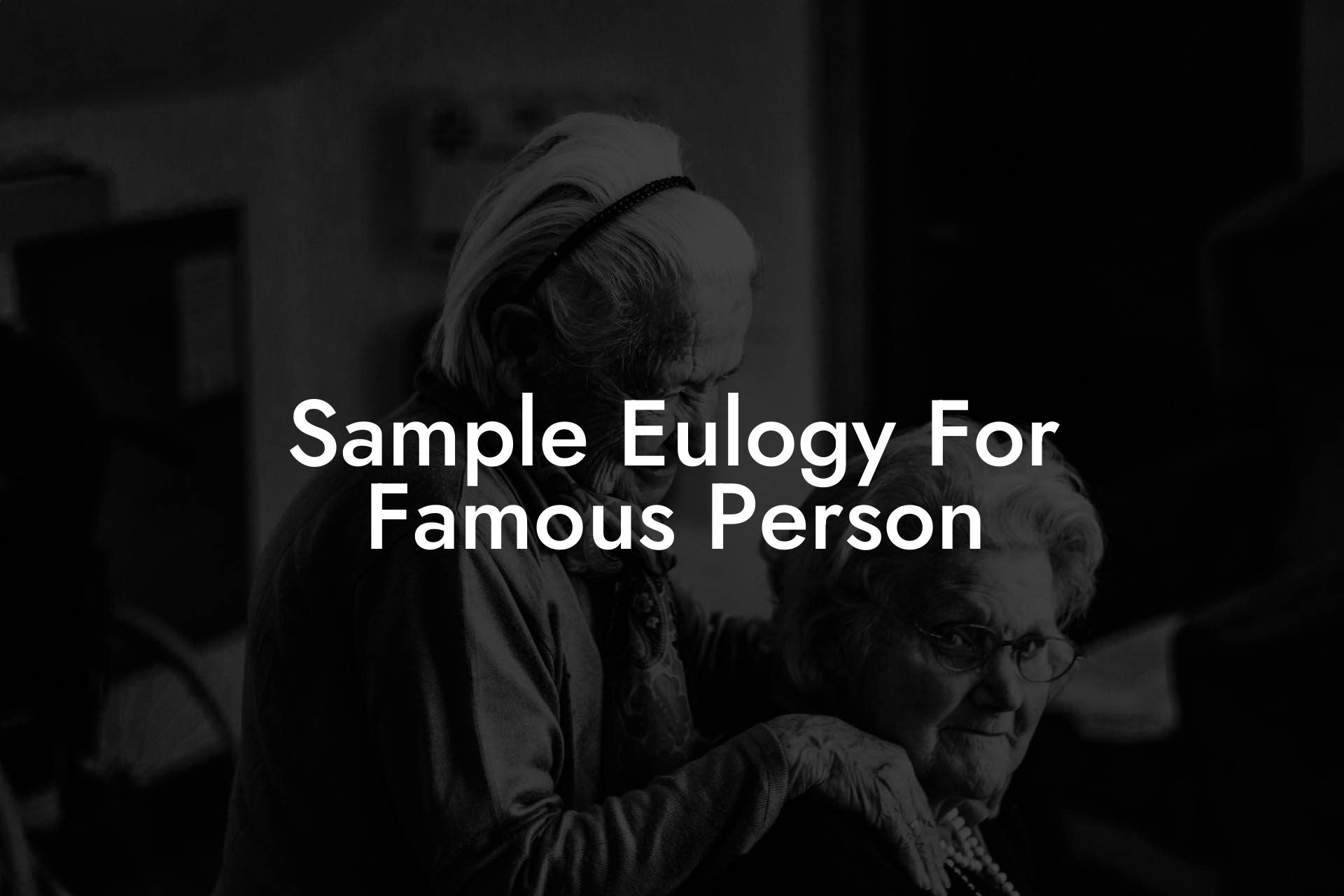 Sample Eulogy For Famous Person