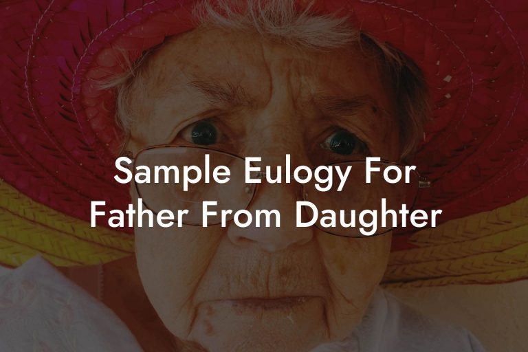 Sample Eulogy For Father From Daughter Eulogy Assistant
