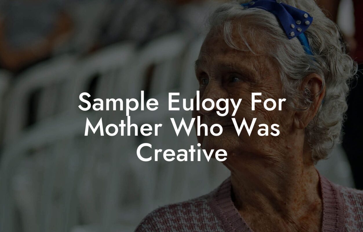 Sample Eulogy For Mother Who Was Creative