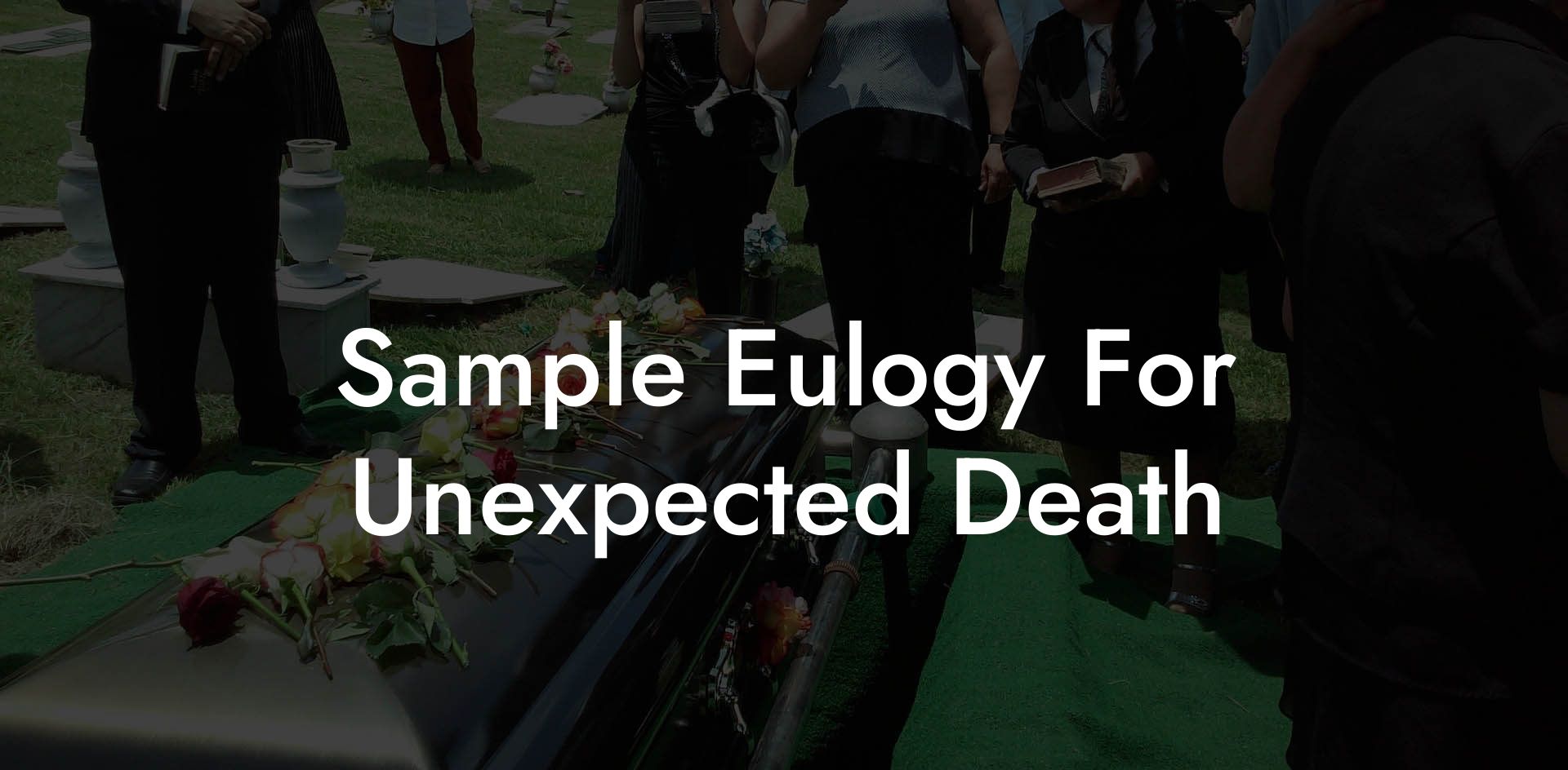 Sample Eulogy For Unexpected Death