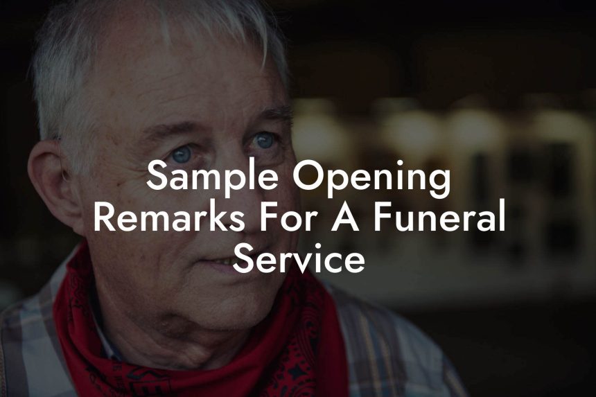 Sample Opening Remarks For A Funeral Service - Eulogy Assistant
