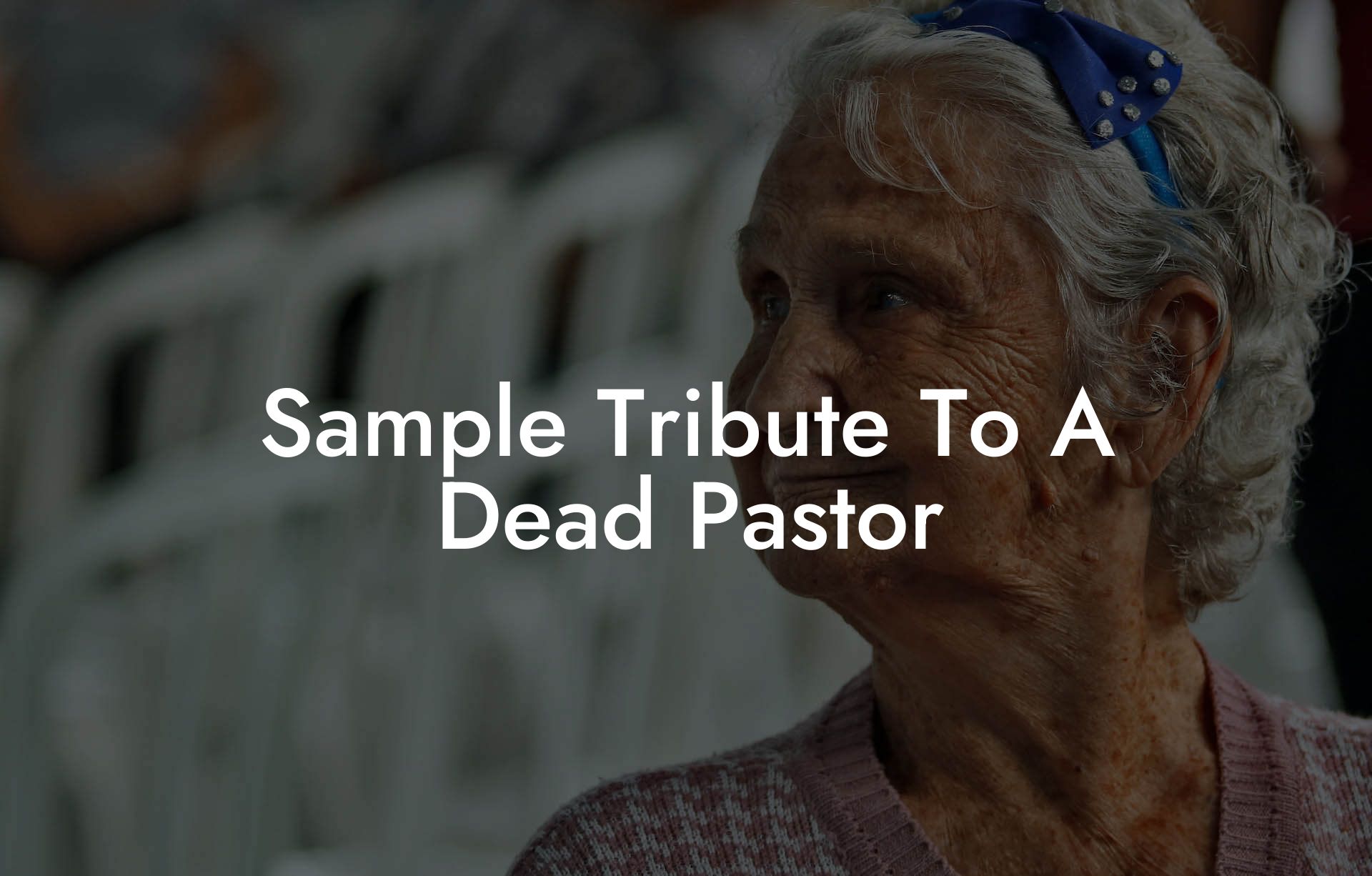 Sample Tribute To A Dead Pastor