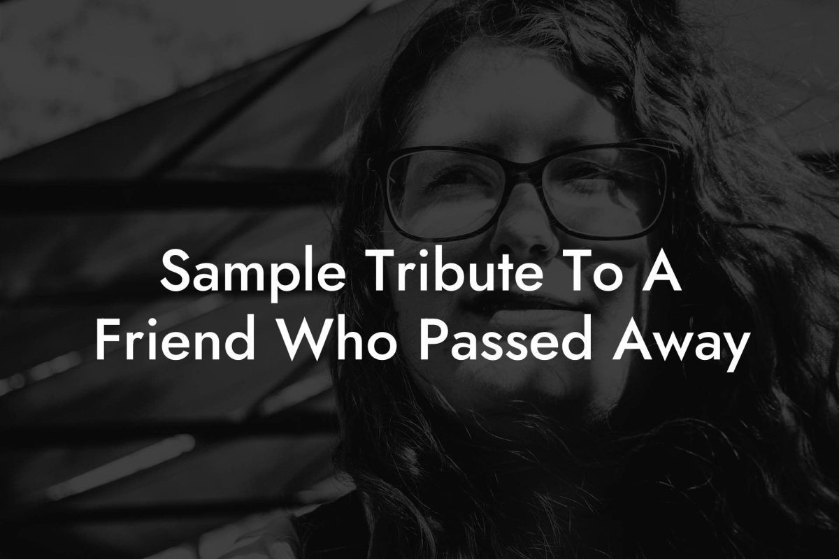 Sample Tribute To A Friend Who Passed Away