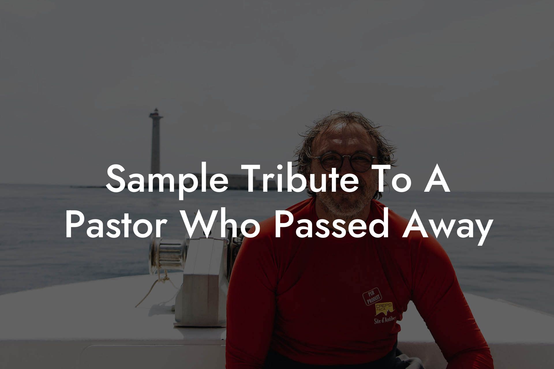 Sample Tribute To A Pastor Who Passed Away