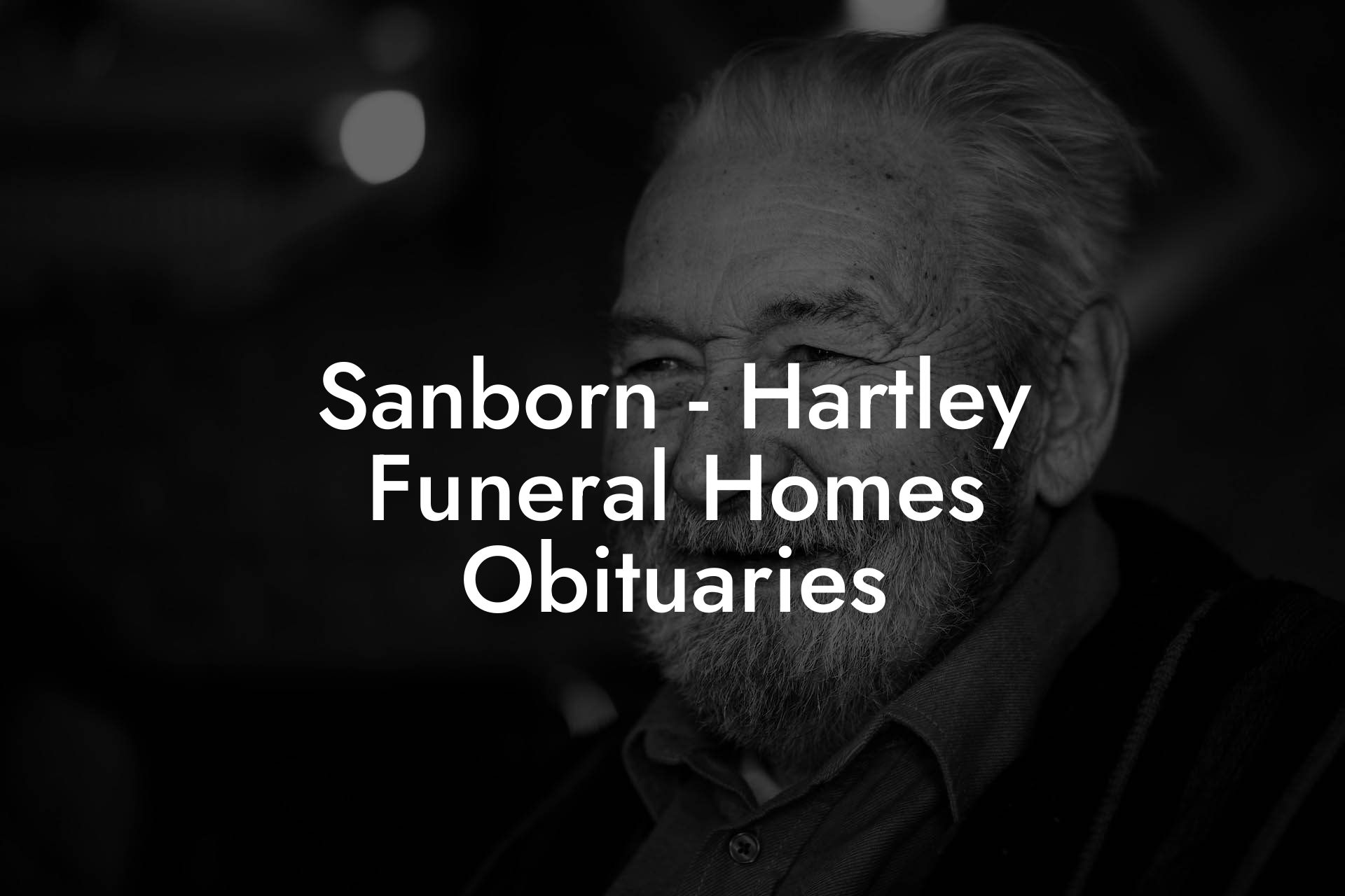 Sanborn - Hartley Funeral Homes Obituaries