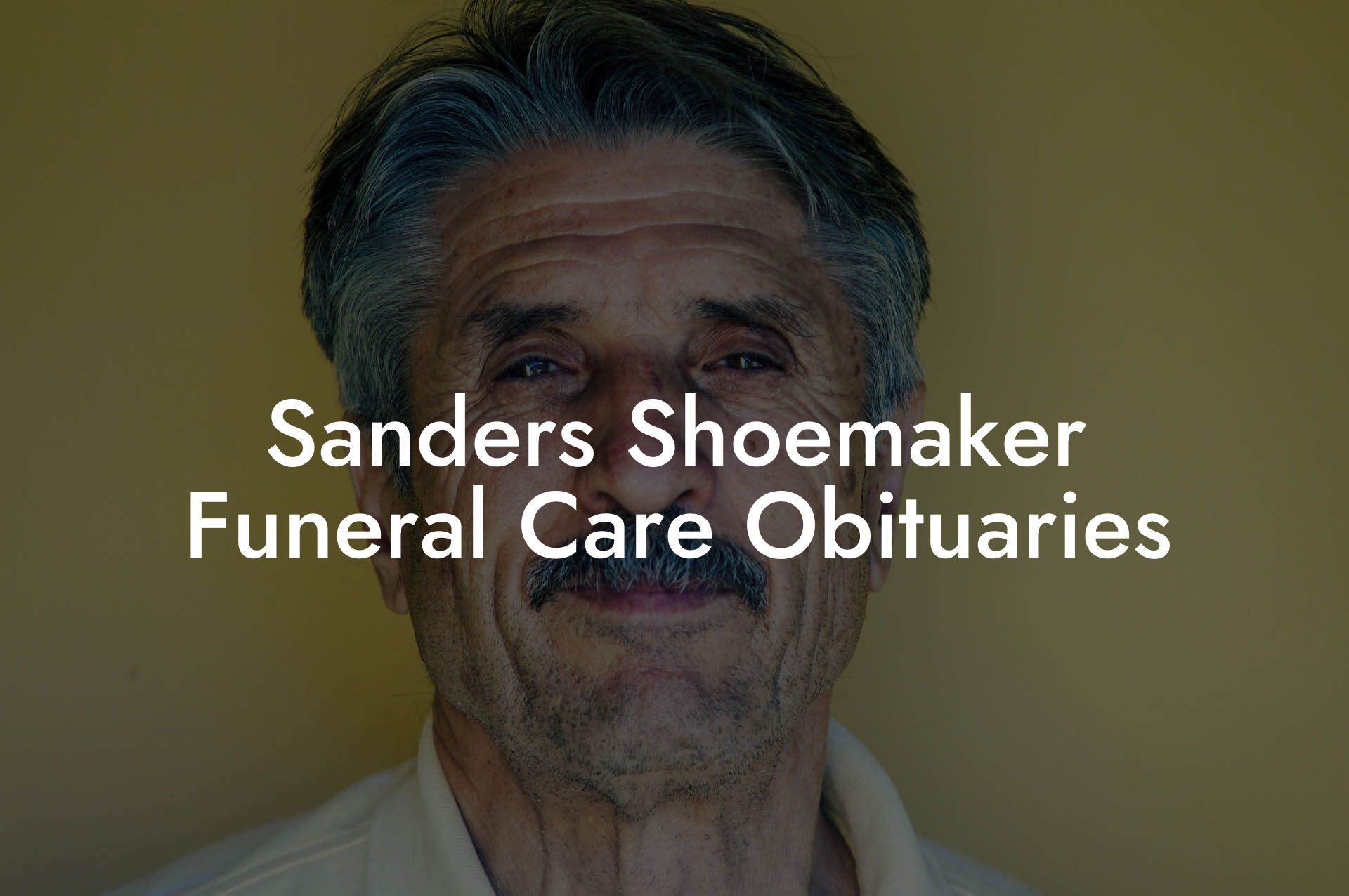 Sanders Shoemaker Funeral Care Obituaries Eulogy Assistant
