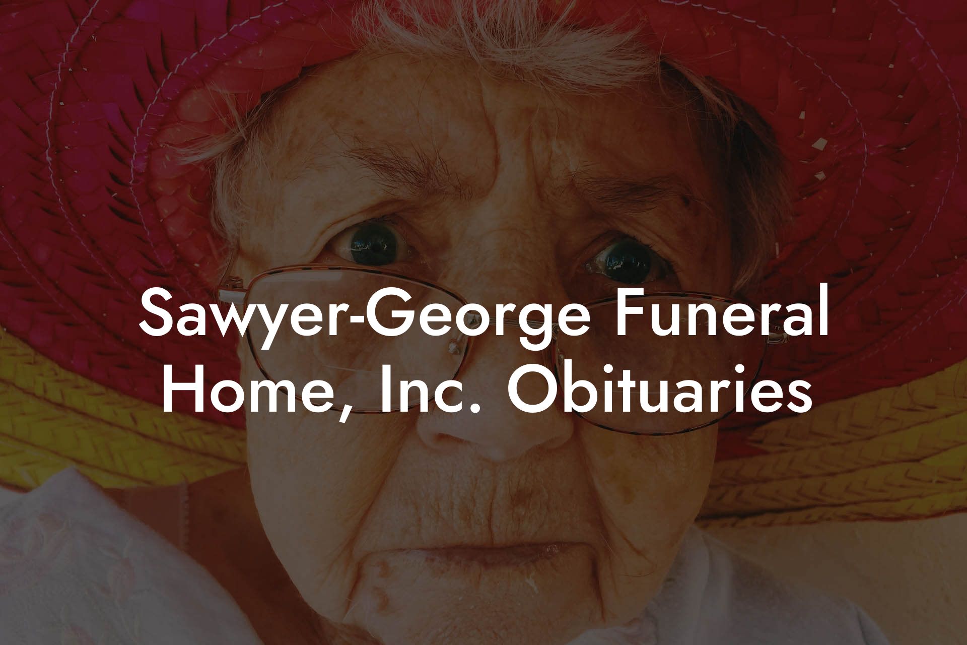 Sawyer-George Funeral Home, Inc. Obituaries