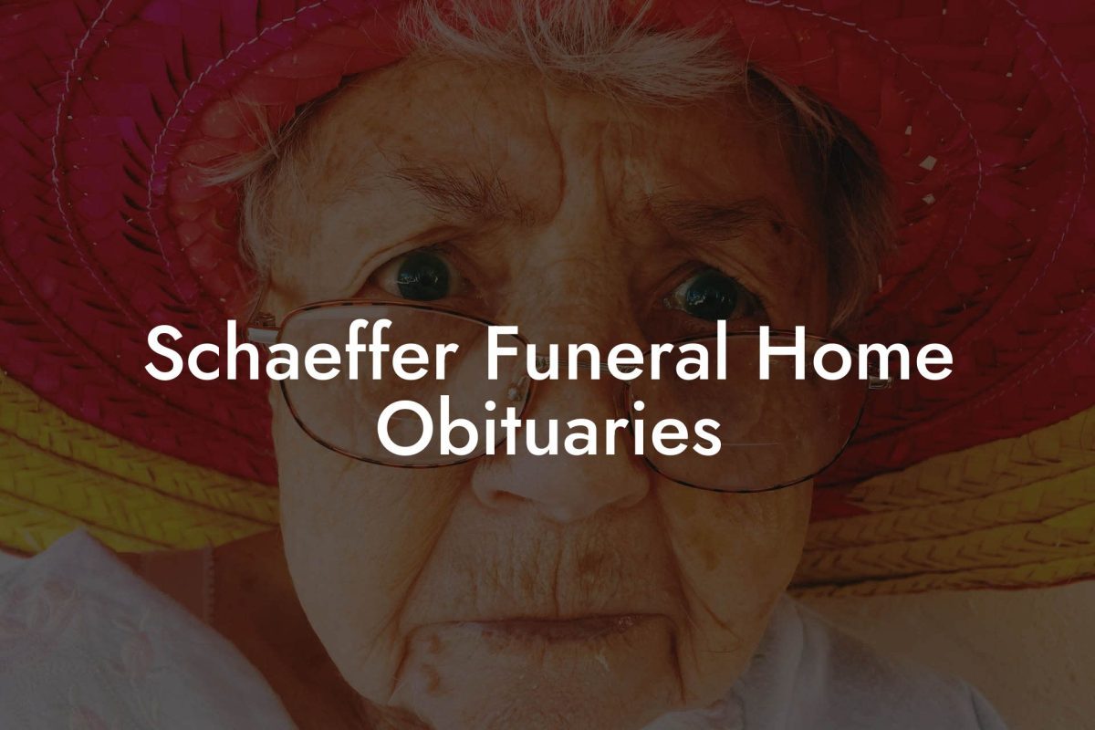 Schaeffer Funeral Home Obituaries
