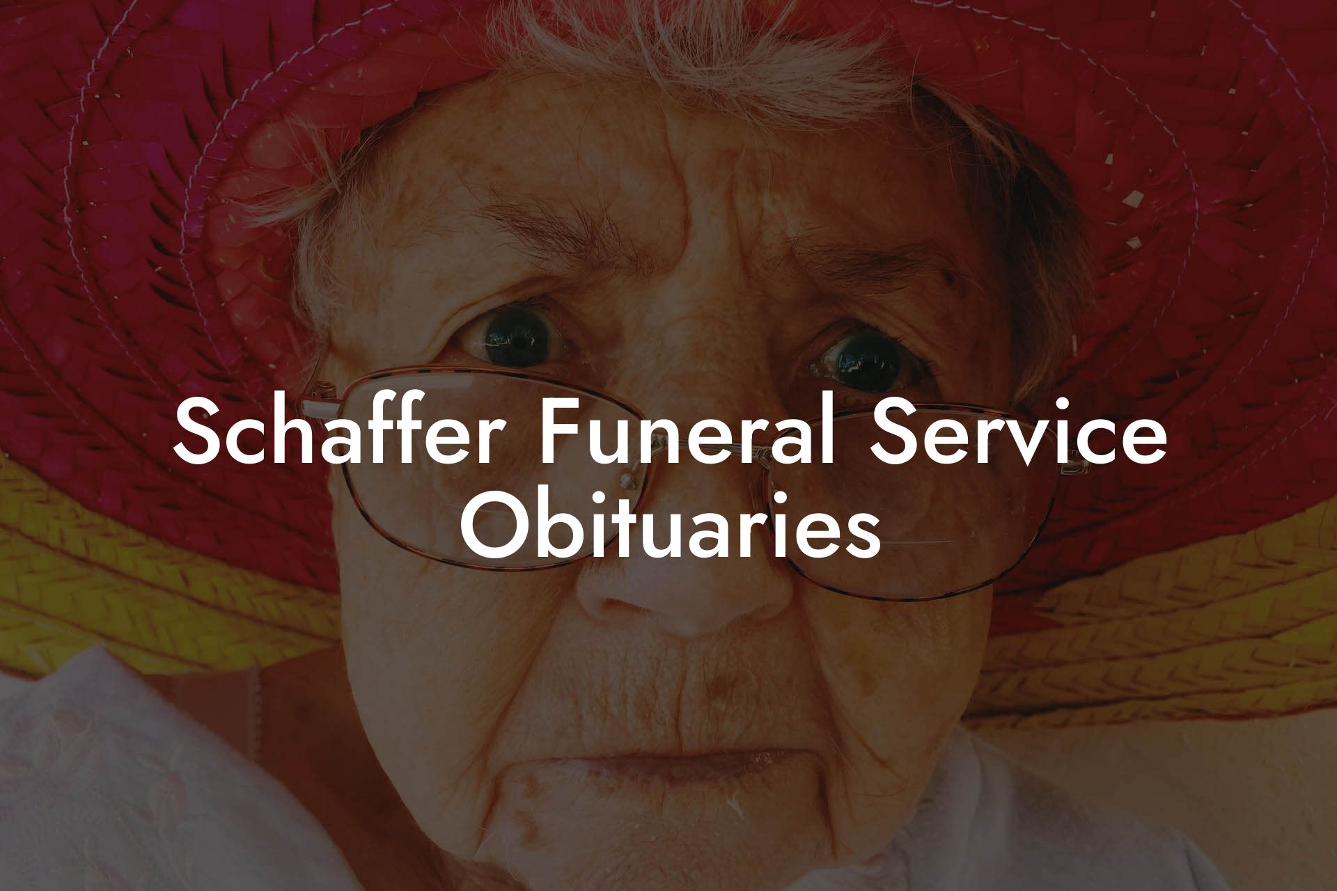 Schaffer Funeral Service Obituaries