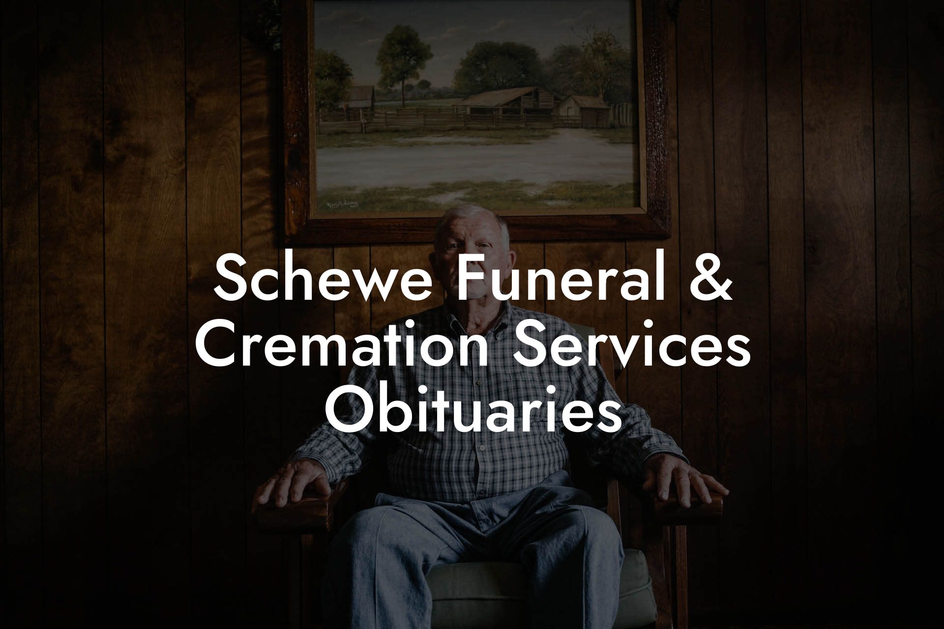 Schewe Funeral & Cremation Services Obituaries
