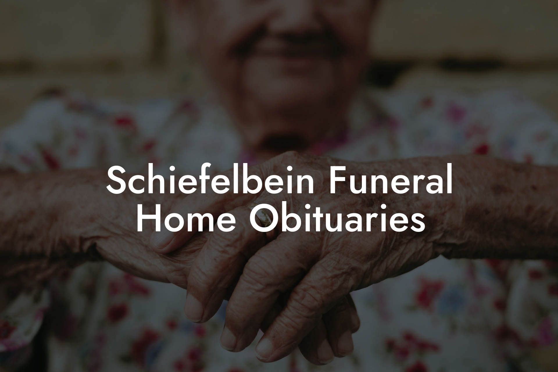 Schiefelbein Funeral Home Obituaries