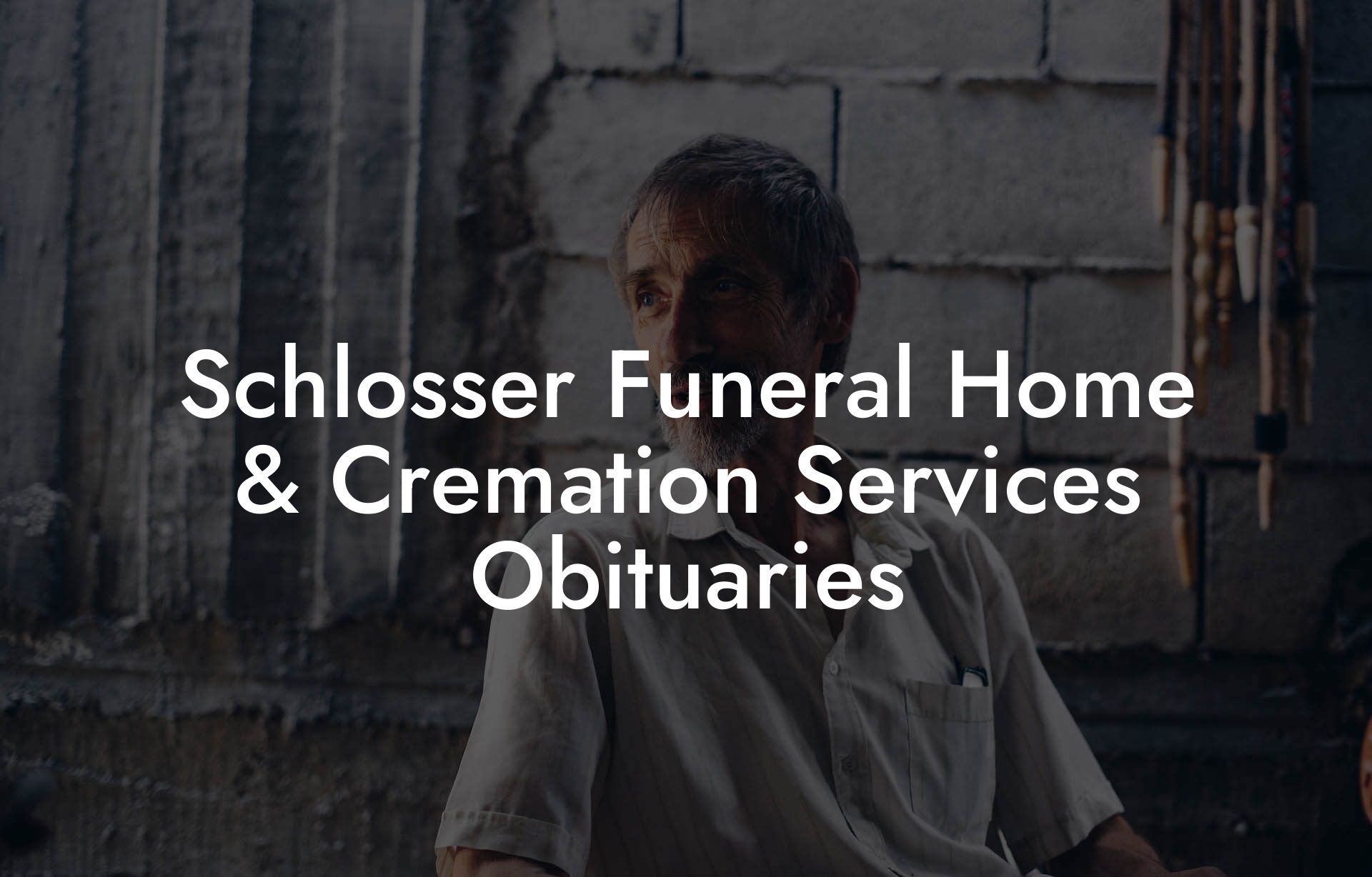 Schlosser Funeral Home & Cremation Services Obituaries