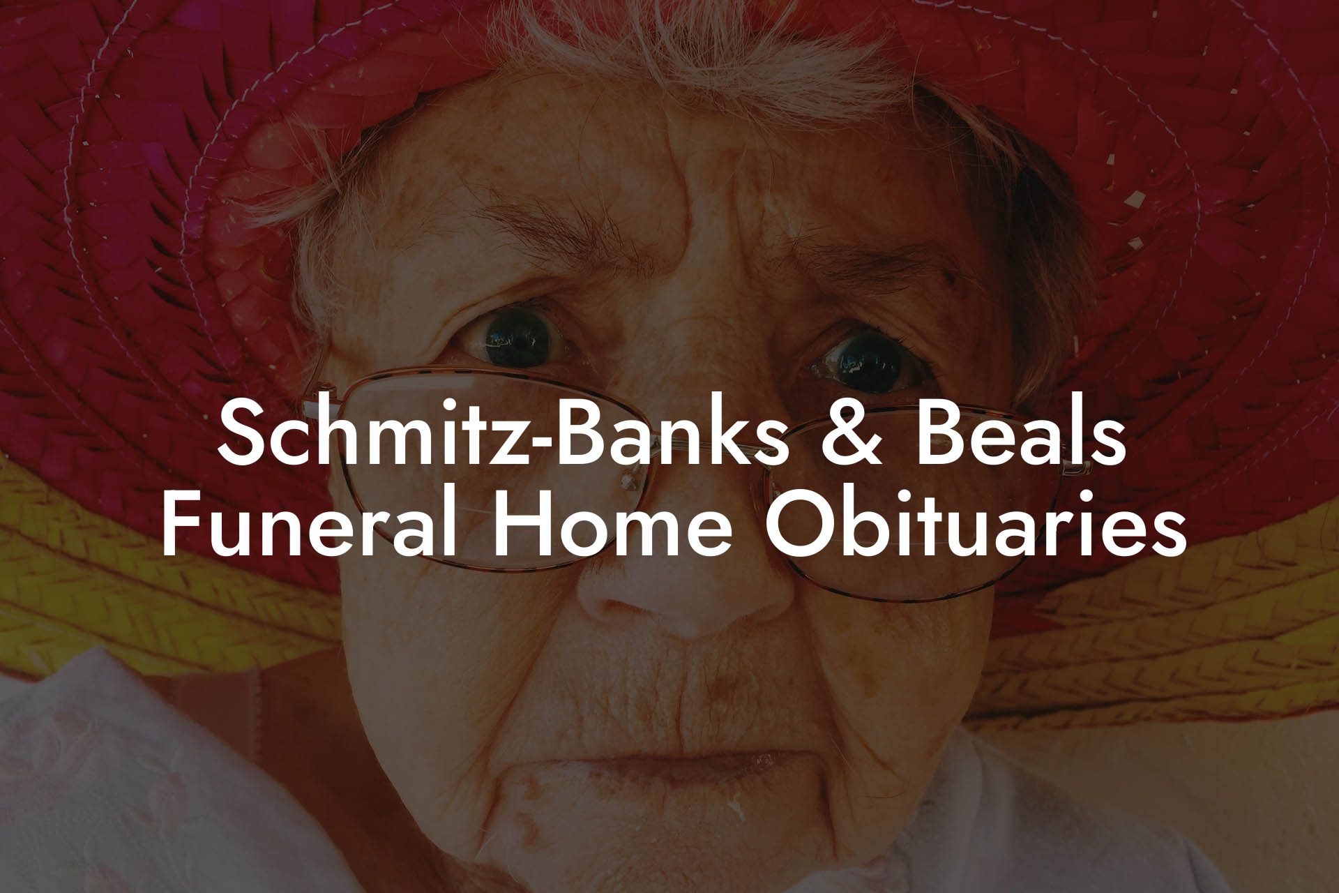 Schmitz-Banks & Beals Funeral Home Obituaries
