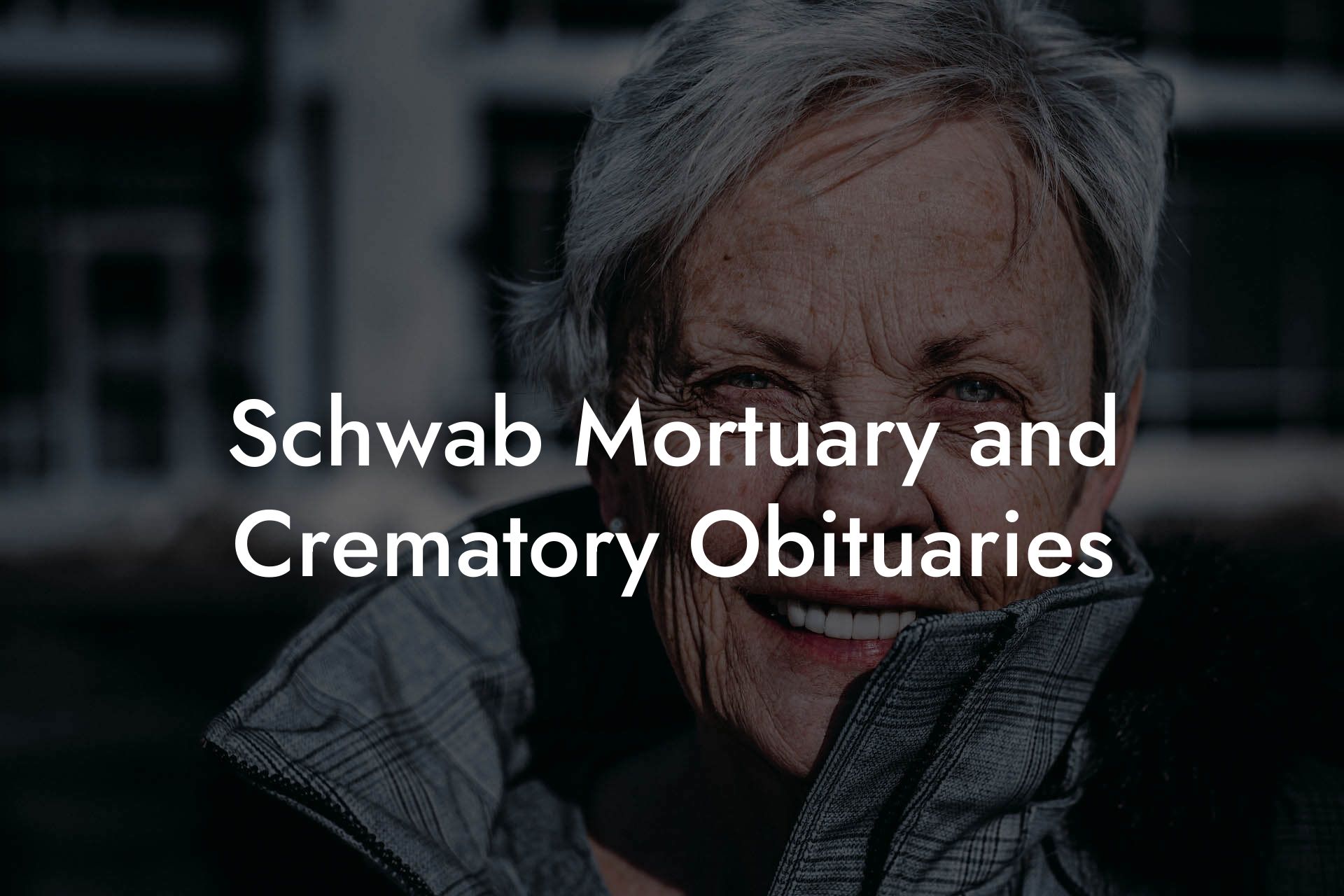 Schwab Mortuary and Crematory Obituaries