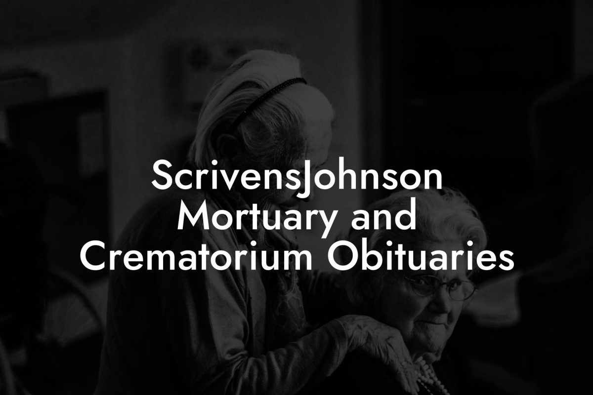 ScrivensJohnson Mortuary and Crematorium Obituaries