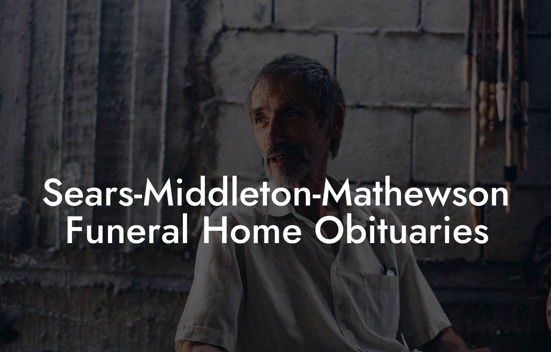 Sears-Middleton-Mathewson Funeral Home Obituaries