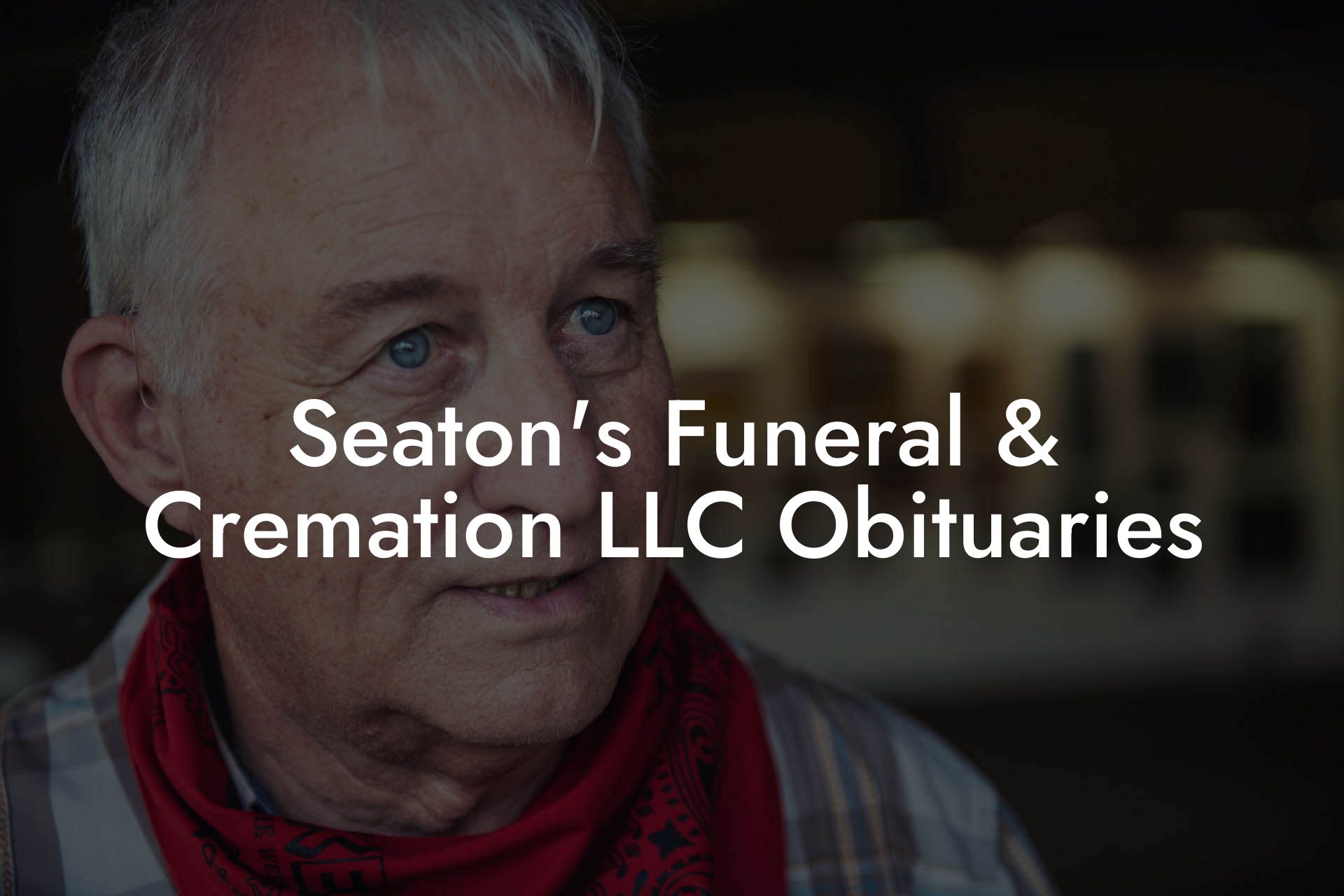 Seaton's Funeral & Cremation LLC Obituaries