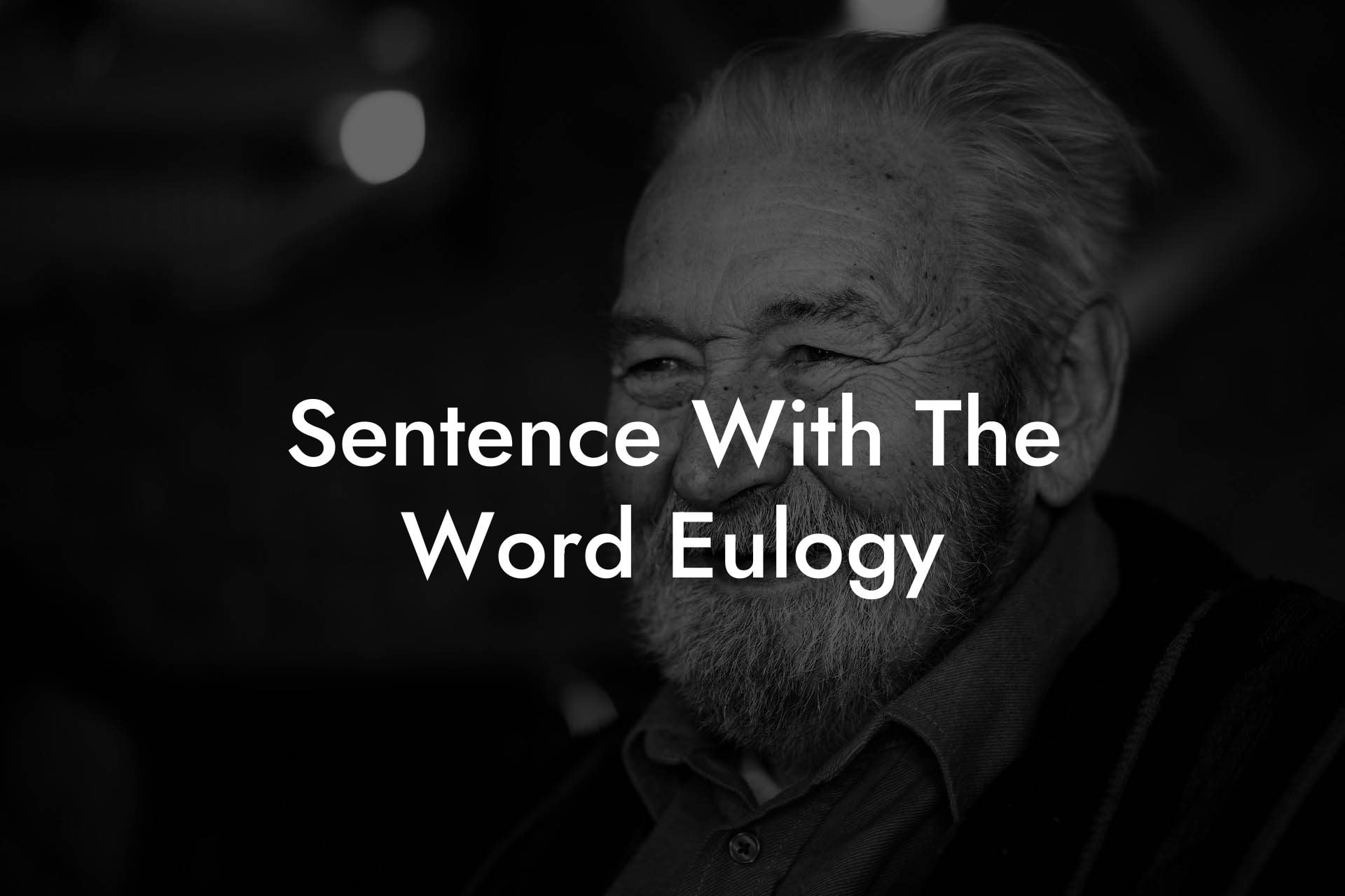 sentence-with-the-word-eulogy-eulogy-assistant