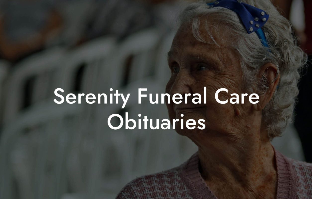 Serenity Funeral Care Obituaries