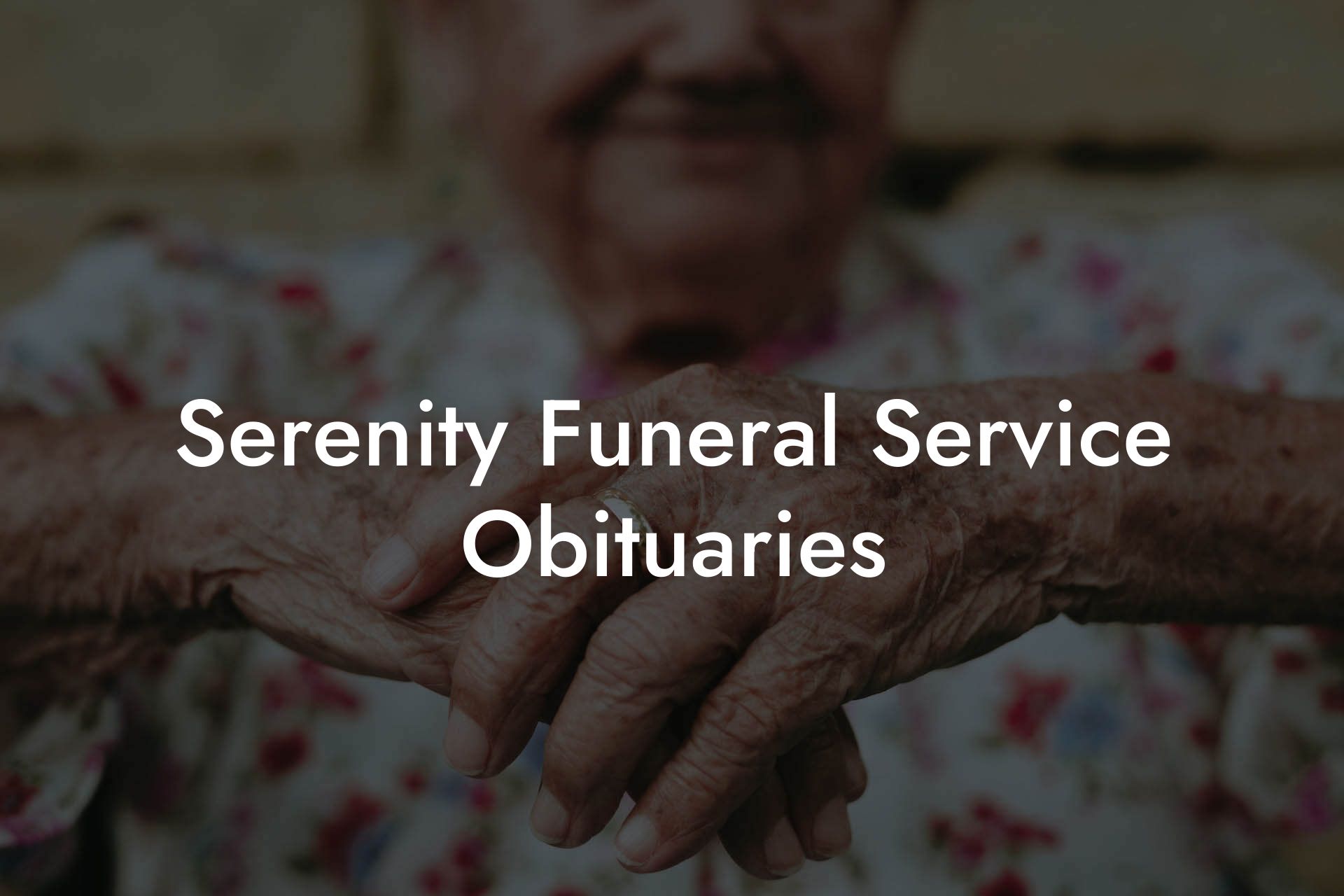 Serenity Funeral Service Obituaries