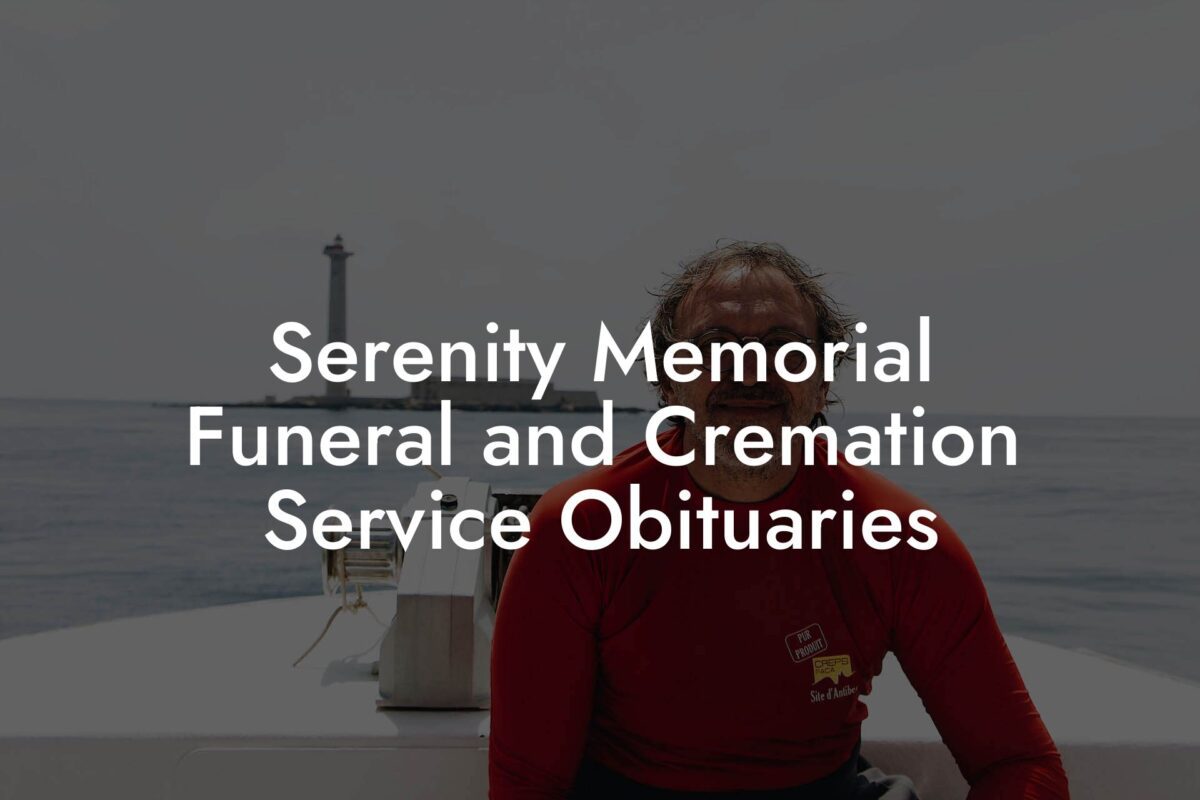 Serenity Memorial Funeral and Cremation Service Obituaries