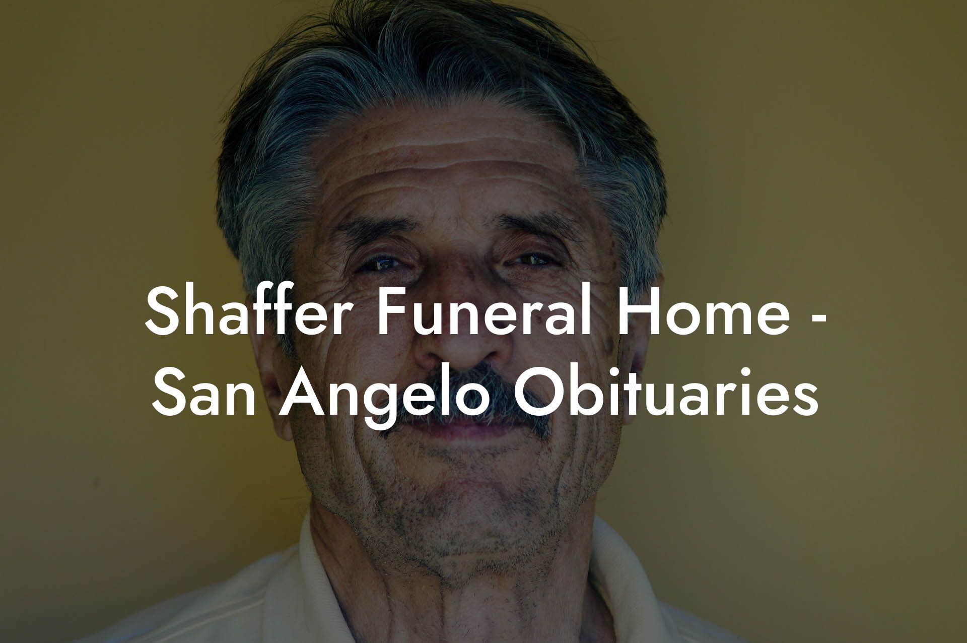 Shaffer Funeral Home - San Angelo Obituaries