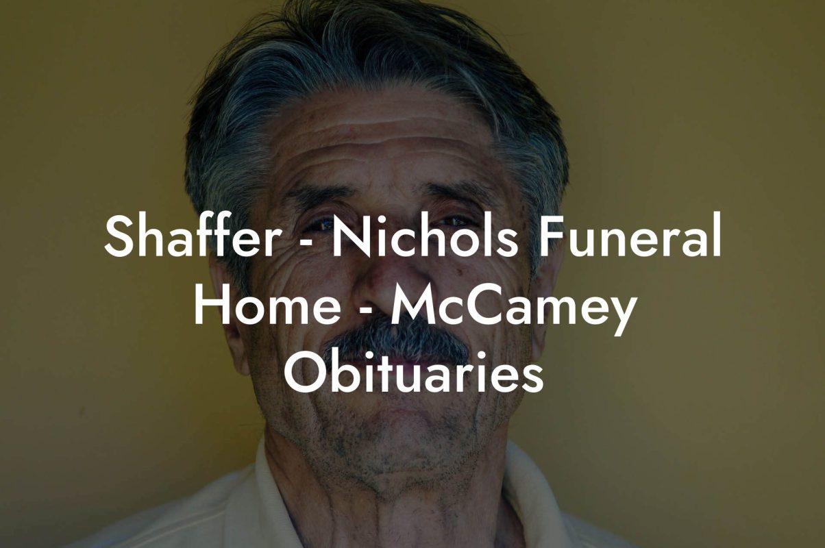 Shaffer - Nichols Funeral Home - McCamey Obituaries