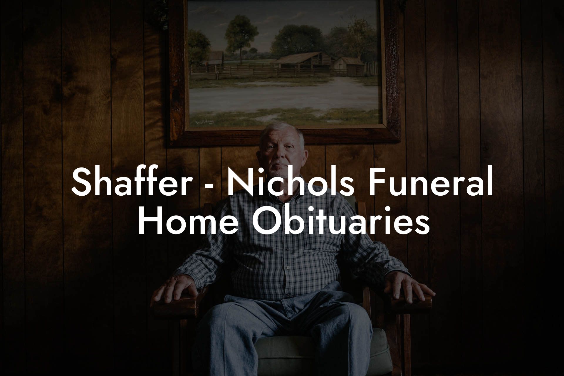 Shaffer - Nichols Funeral Home Obituaries
