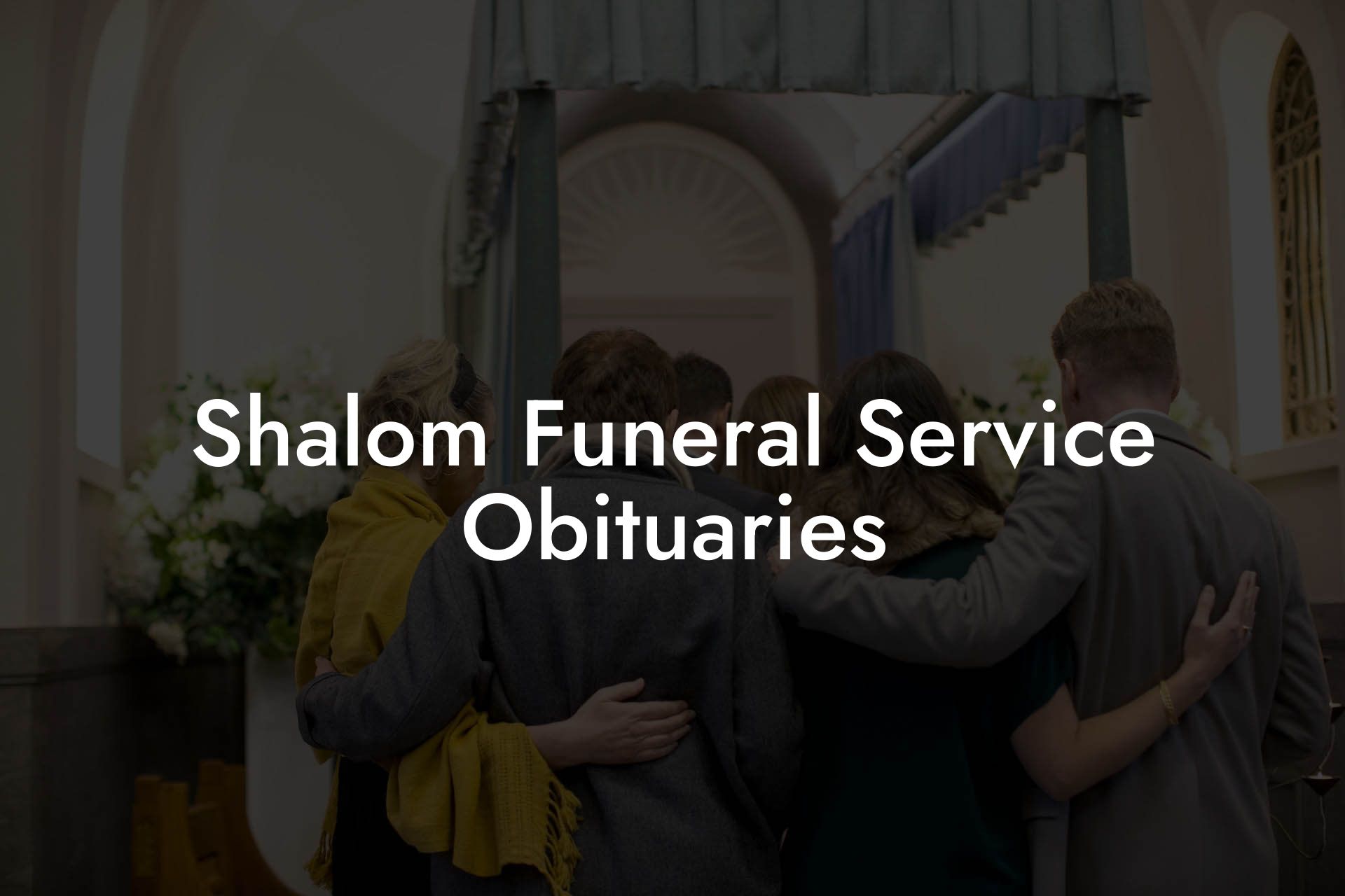 Shalom Funeral Service Obituaries