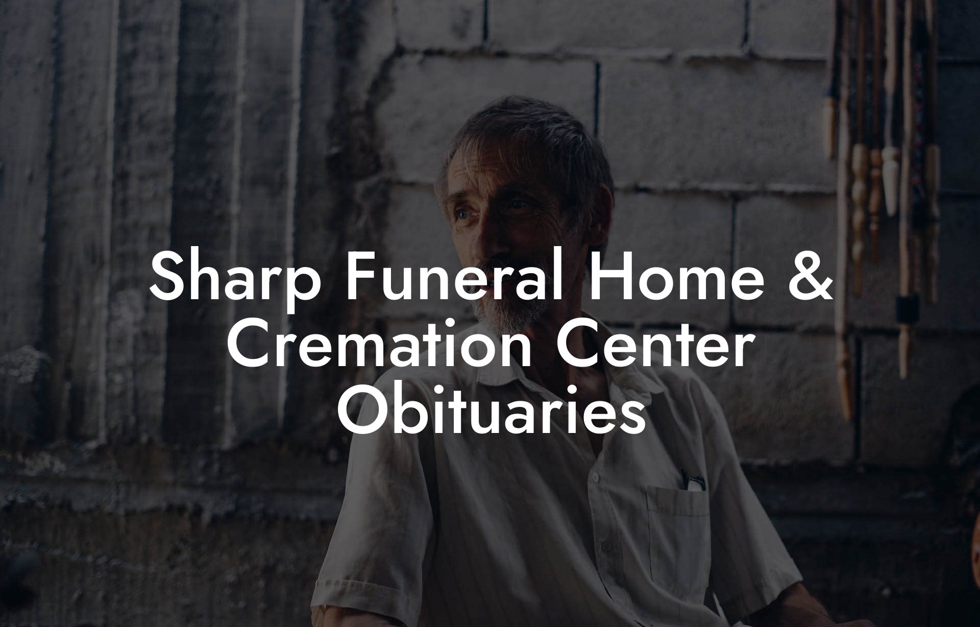 Sharp Funeral Home & Cremation Center Obituaries