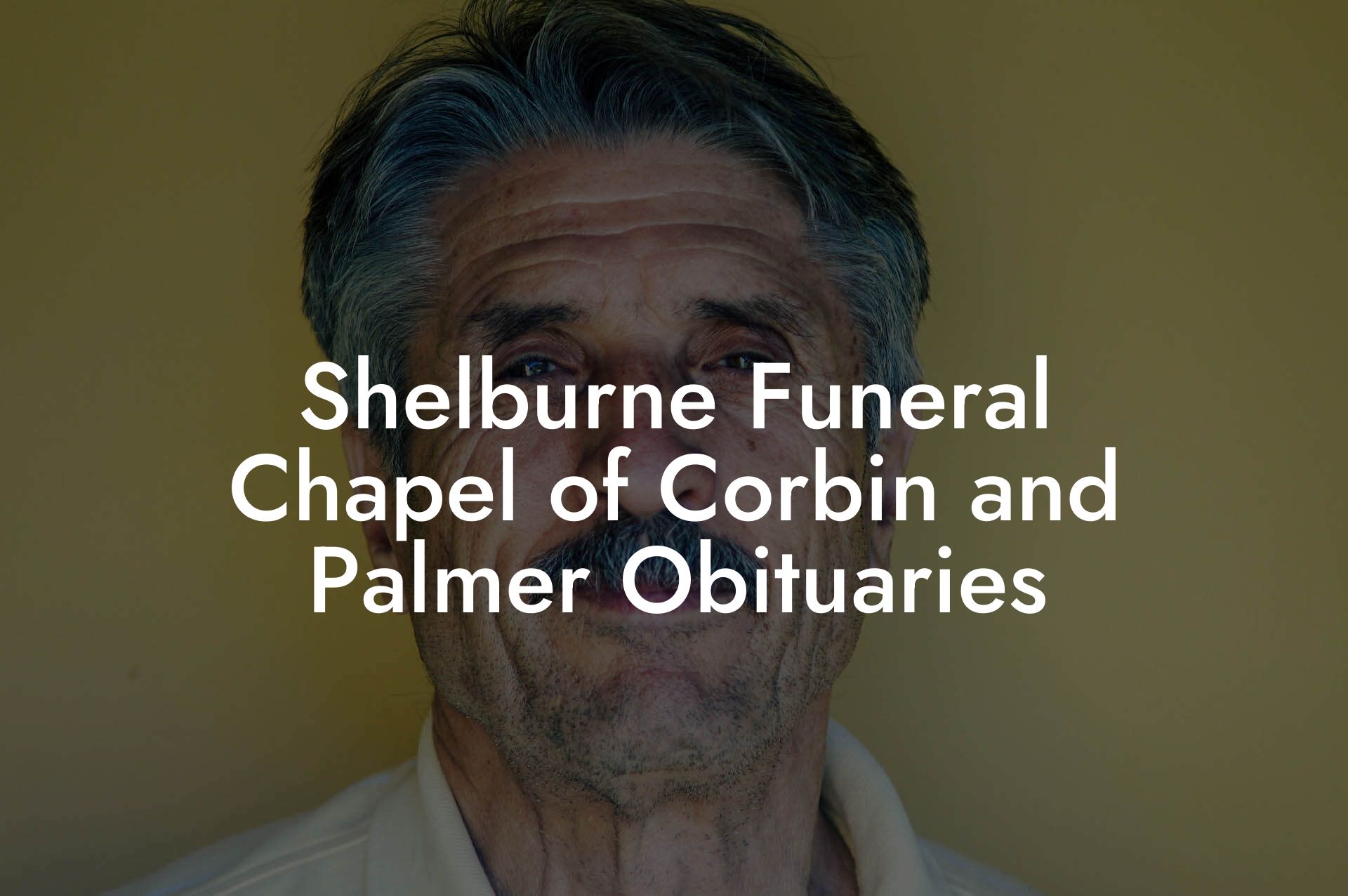 Shelburne Funeral Chapel of Corbin and Palmer Obituaries