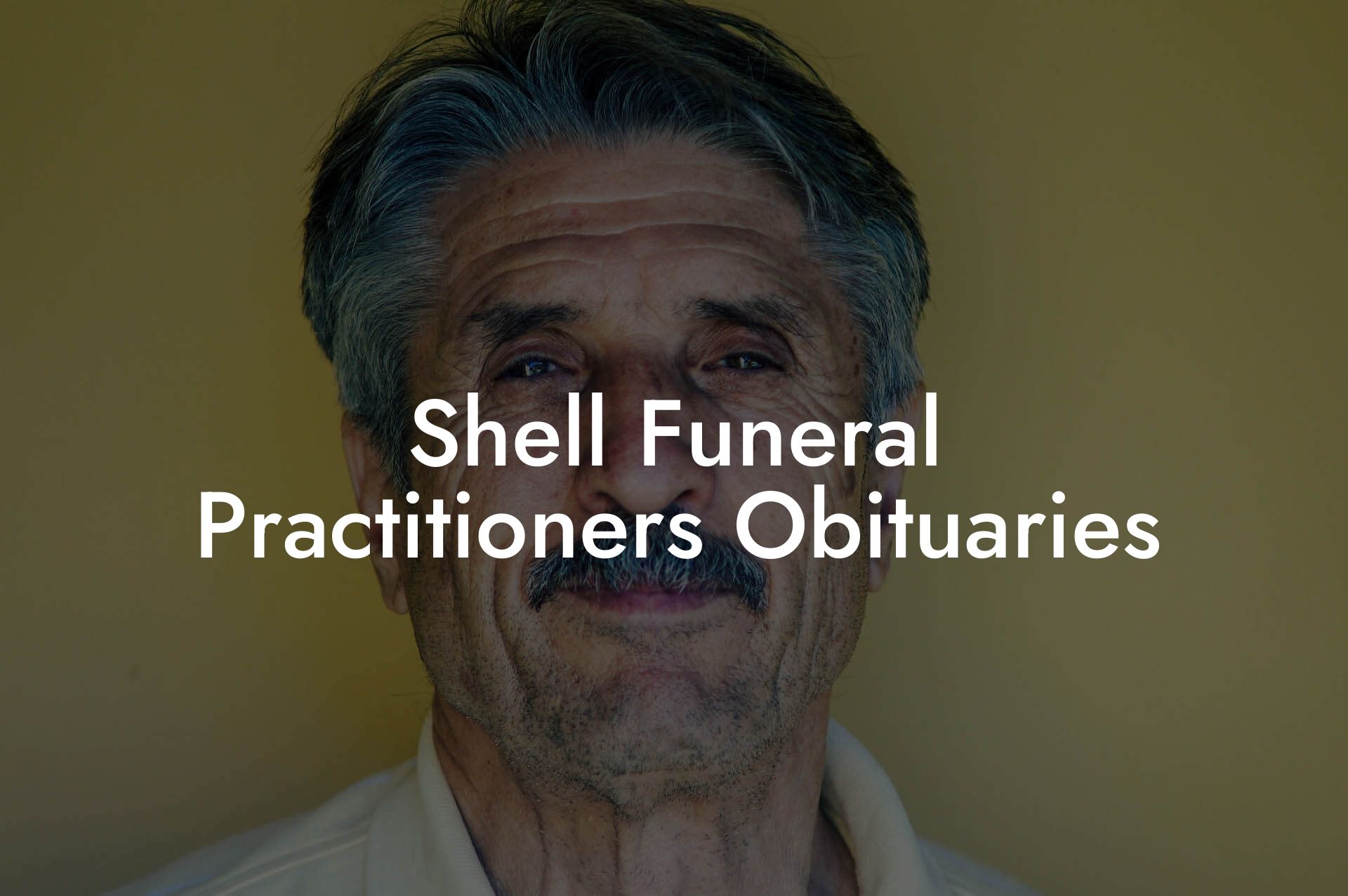 Shell Funeral Practitioners Obituaries