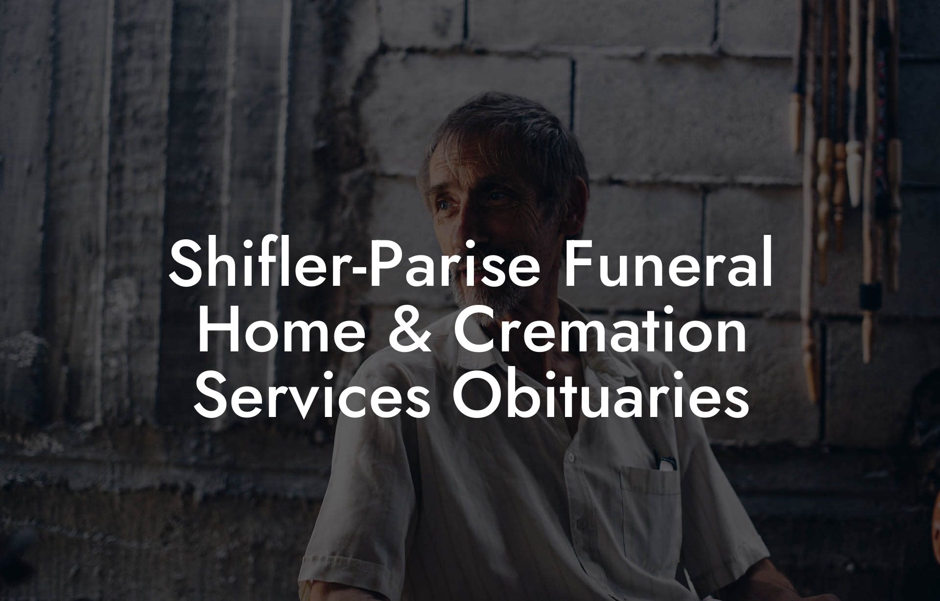 Shifler-Parise Funeral Home & Cremation Services Obituaries