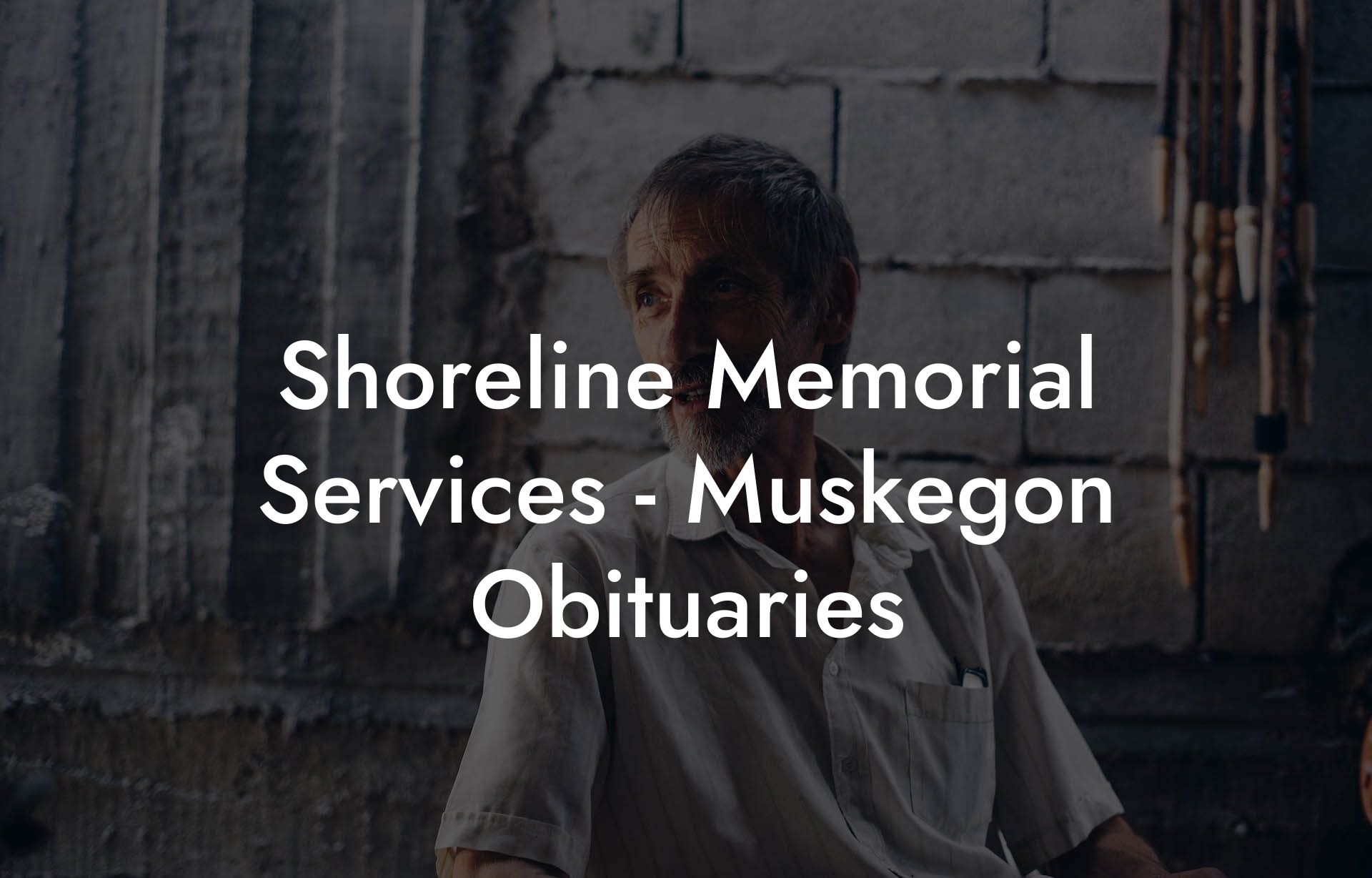 Shoreline Memorial Services - Muskegon Obituaries