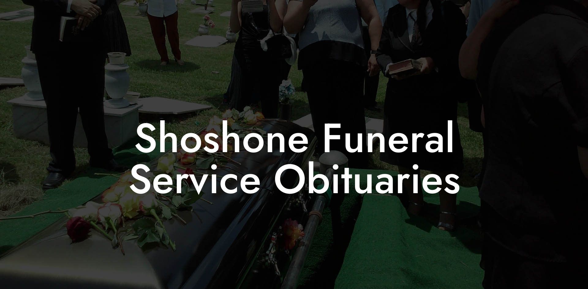 Shoshone Funeral Service Obituaries