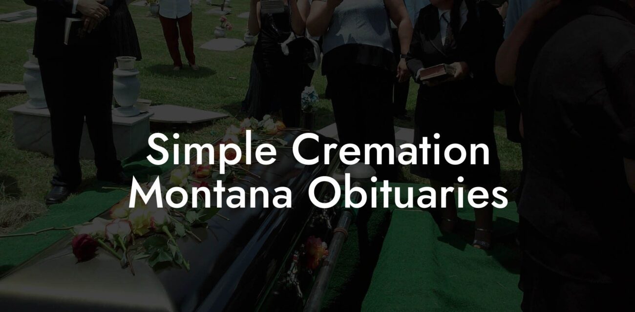 Simple Cremation Montana Obituaries