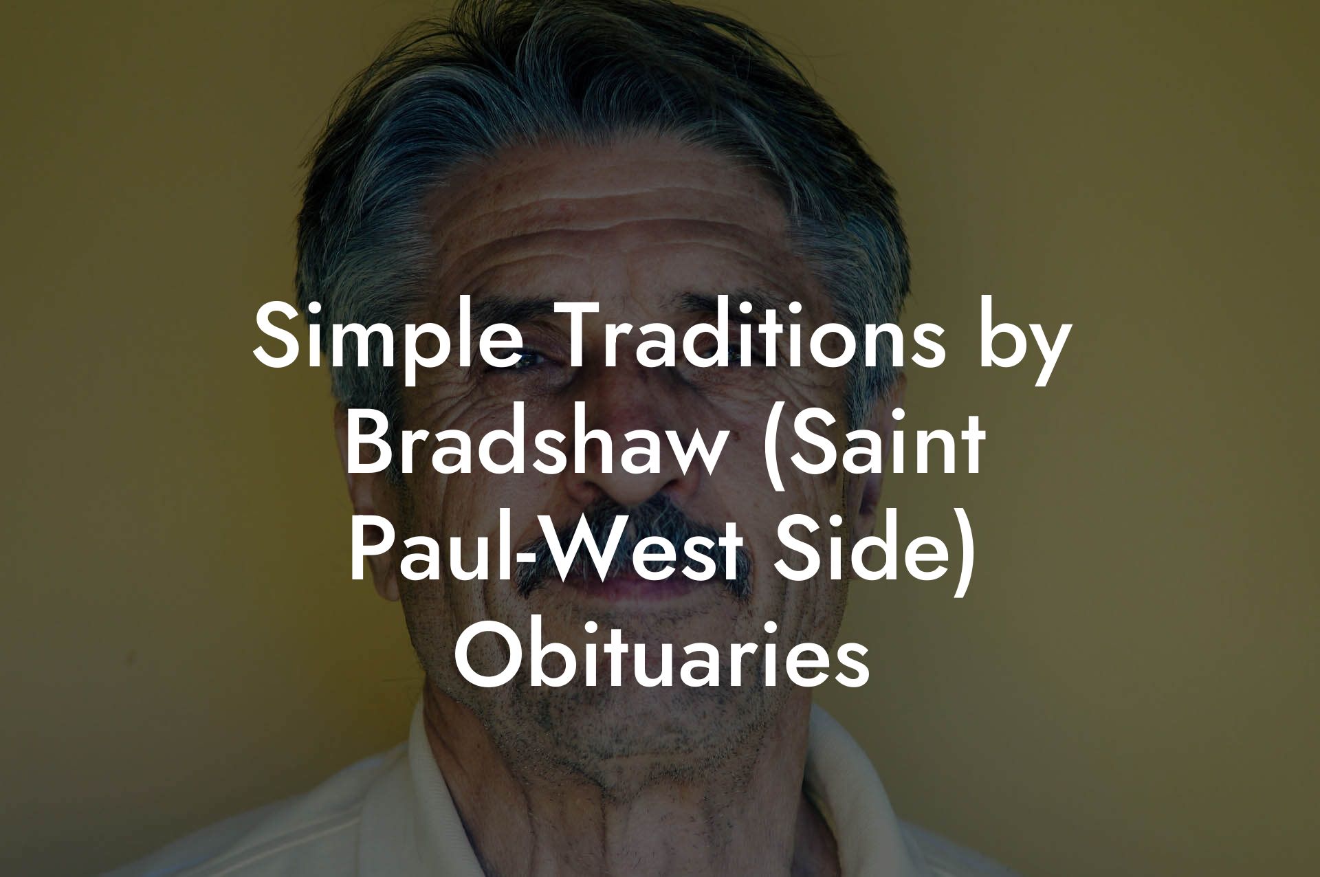 Simple Traditions by Bradshaw (Saint Paul-West Side) Obituaries