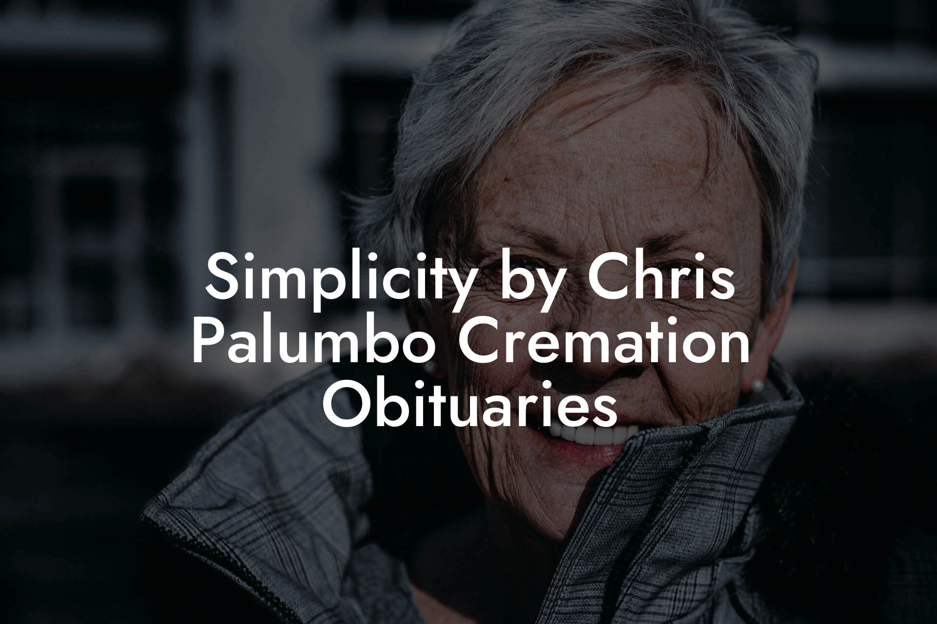 Simplicity by Chris Palumbo Cremation Obituaries