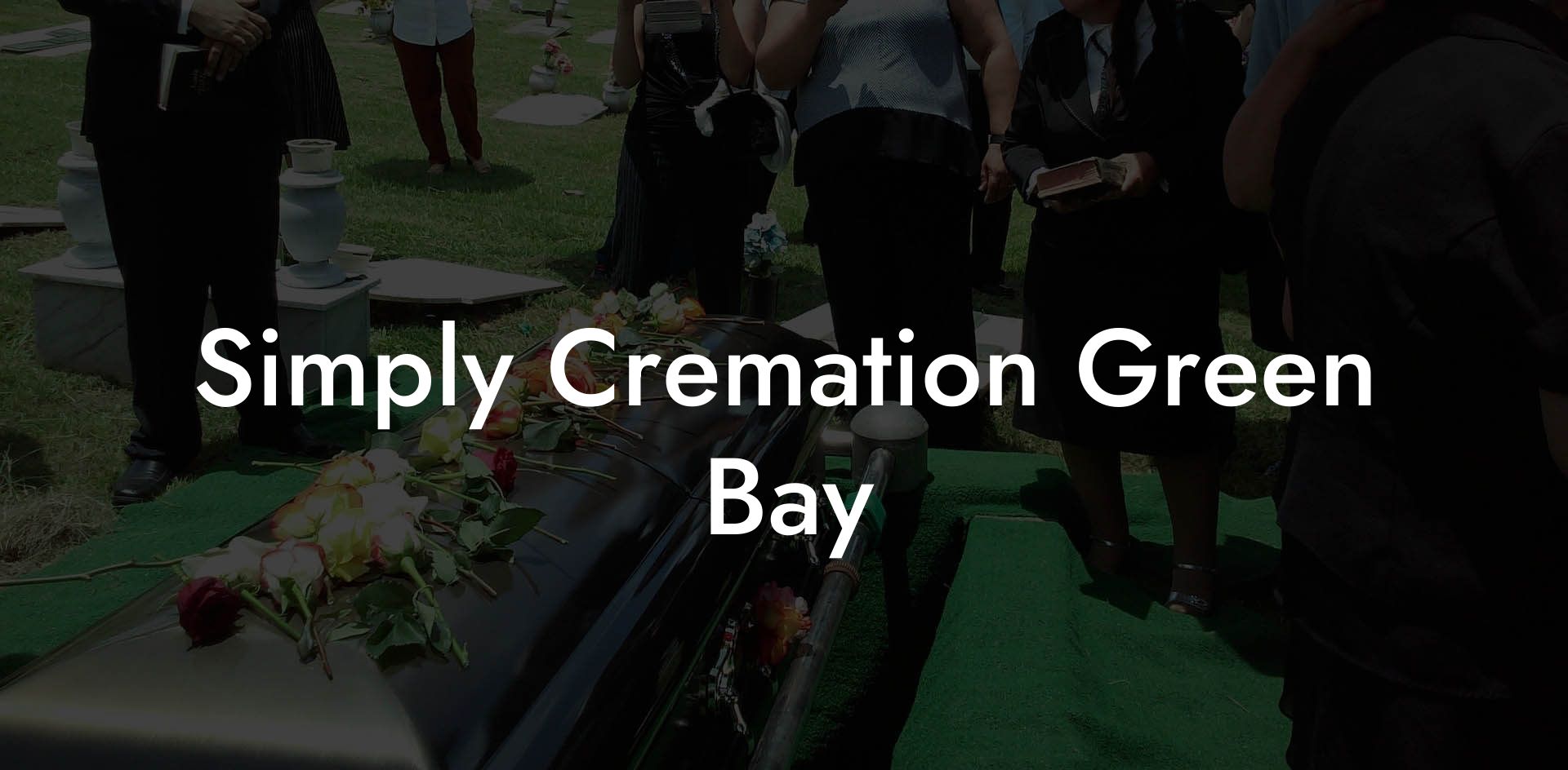 Simply Cremation Green Bay