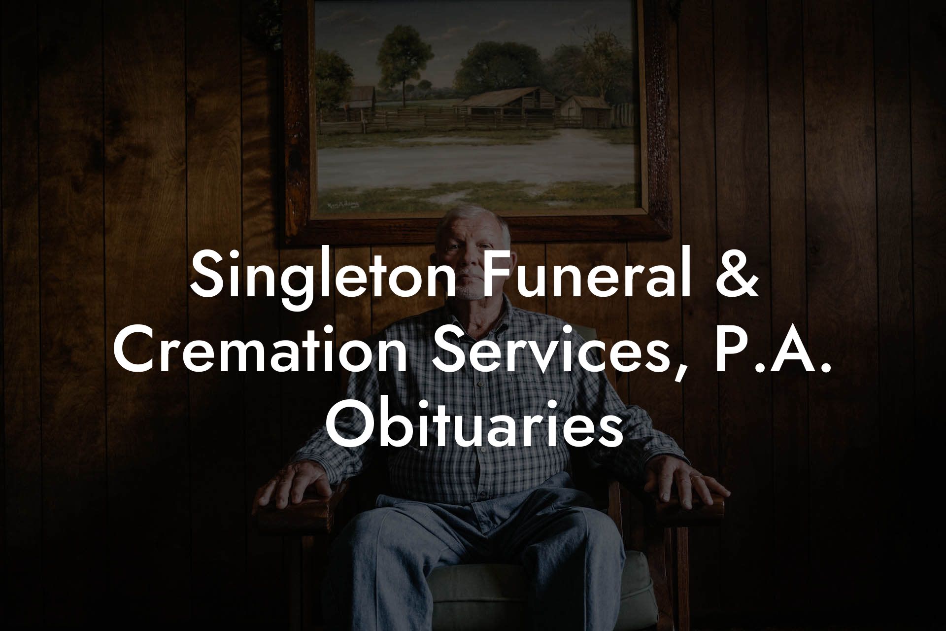 Singleton Funeral & Cremation Services, P.A. Obituaries