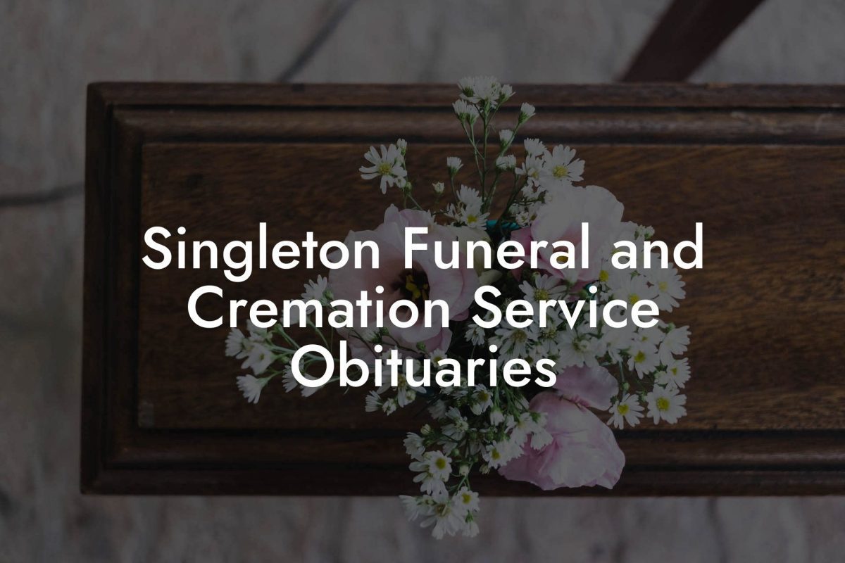 Singleton Funeral and Cremation Service Obituaries