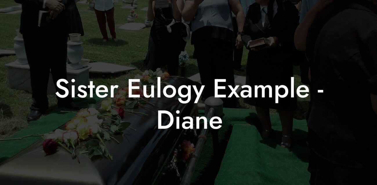 Sister Eulogy Example - Diane