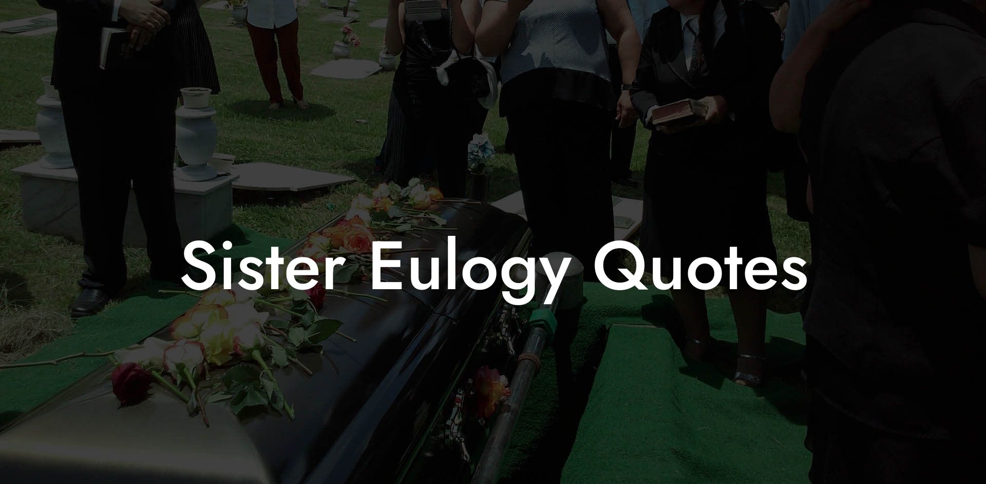 Sister Eulogy Quotes