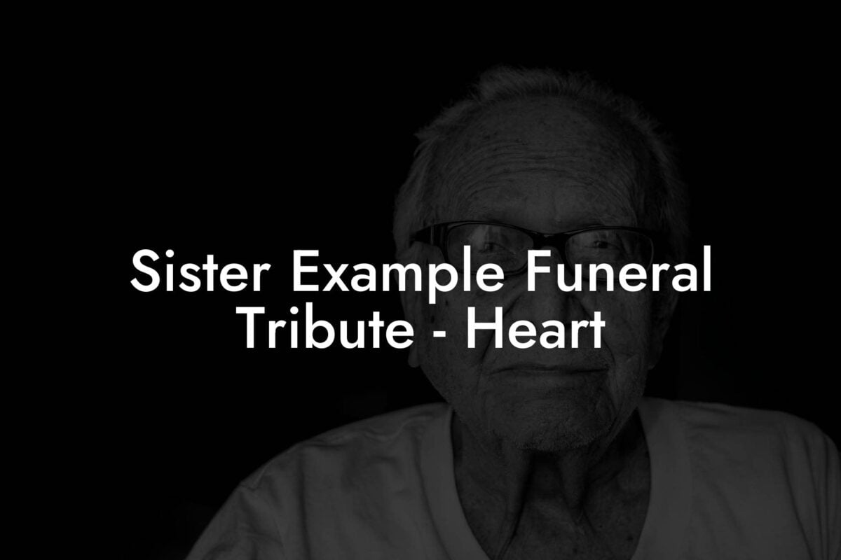 Sister Example Funeral Tribute Heart Eulogy Assistant