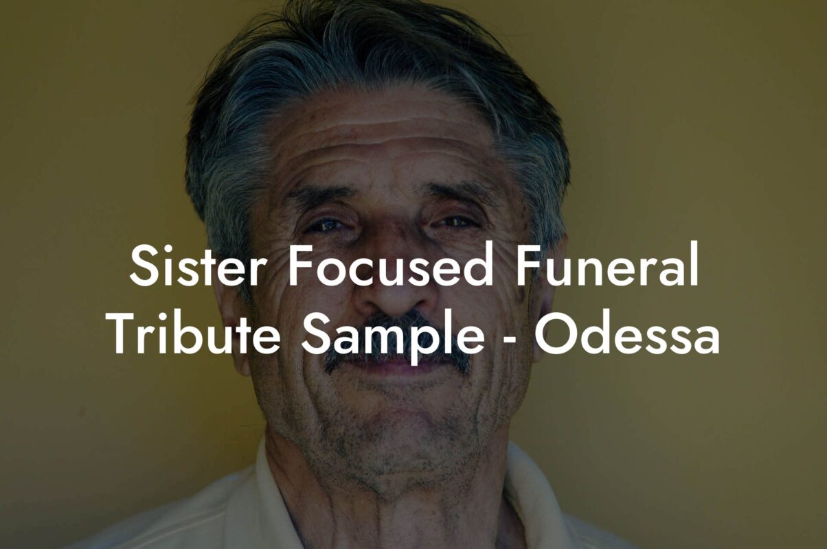 Sister Focused Funeral Tribute Sample - Odessa