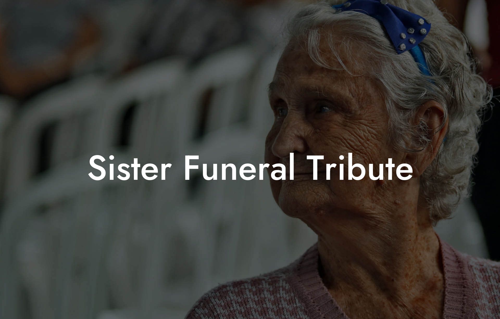 Sister Funeral Tribute